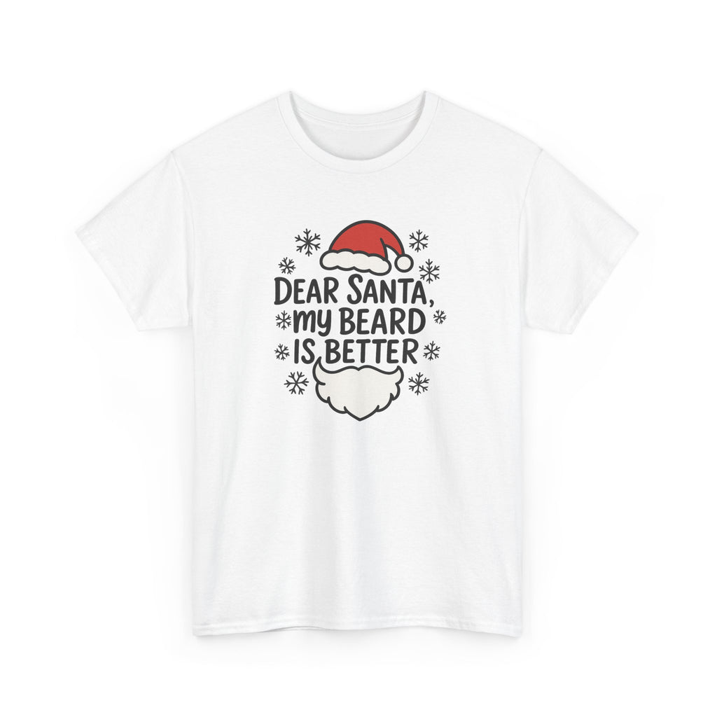 Dear Santa, My beard is Better Gildan T-Shirt
