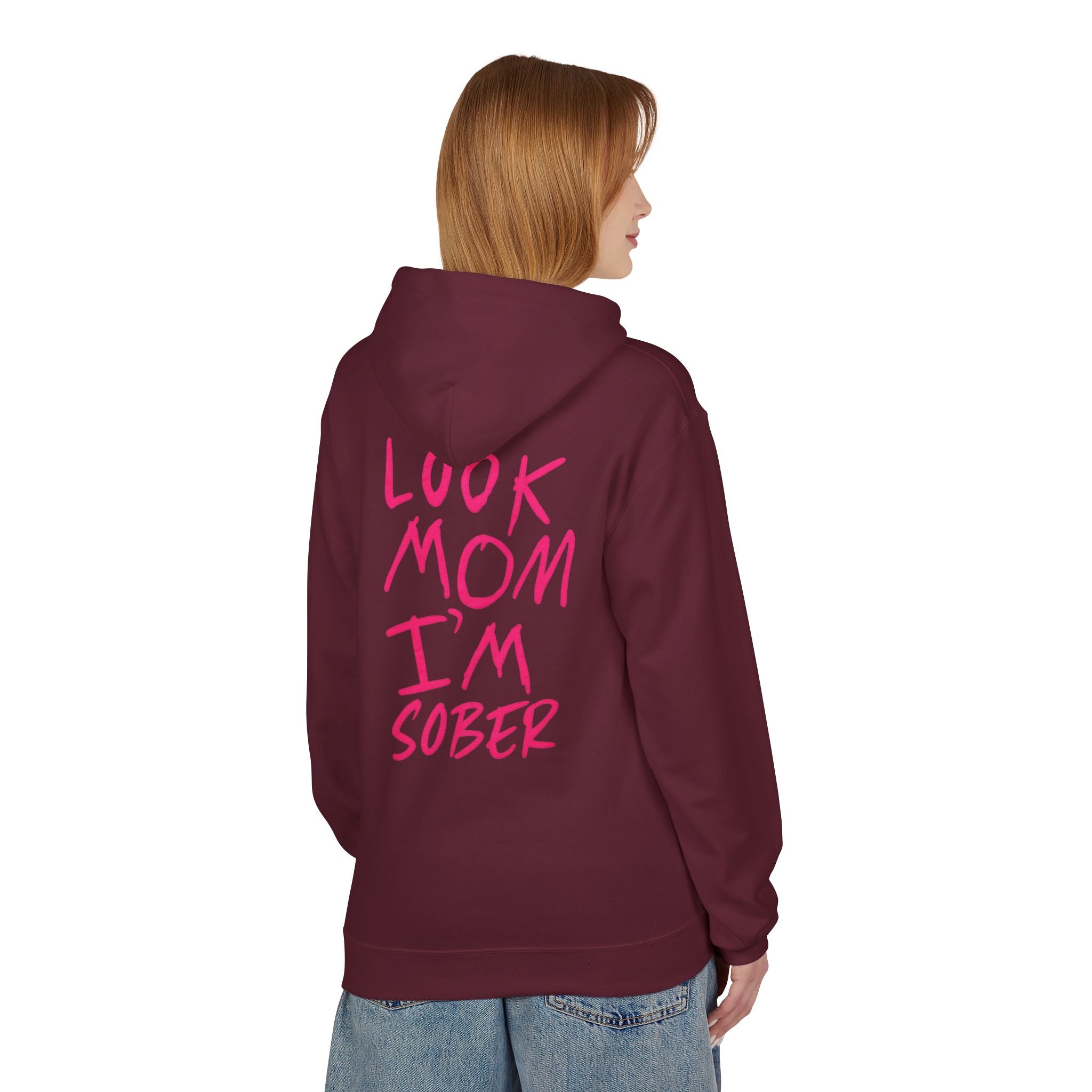 Pink Look Mom I’m Sober Fleece Hoodie