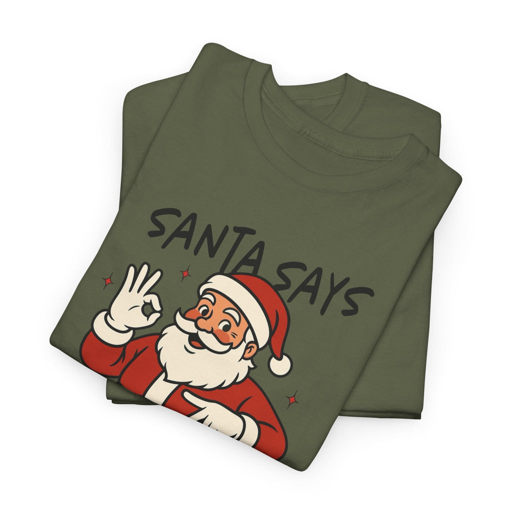 Santa Says 6 7 Gildan T-Shirt