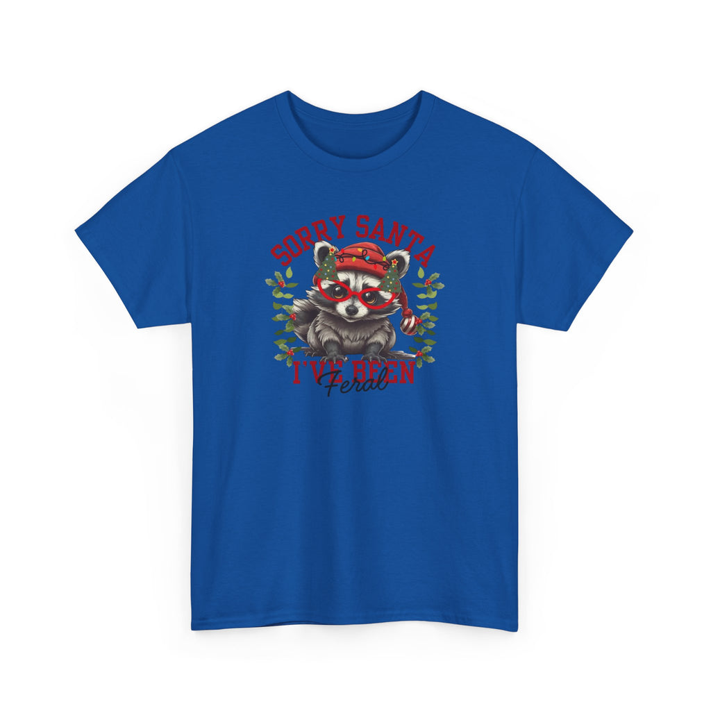 Sorry Santa I’ve Been Feral Gildan T-Shirt