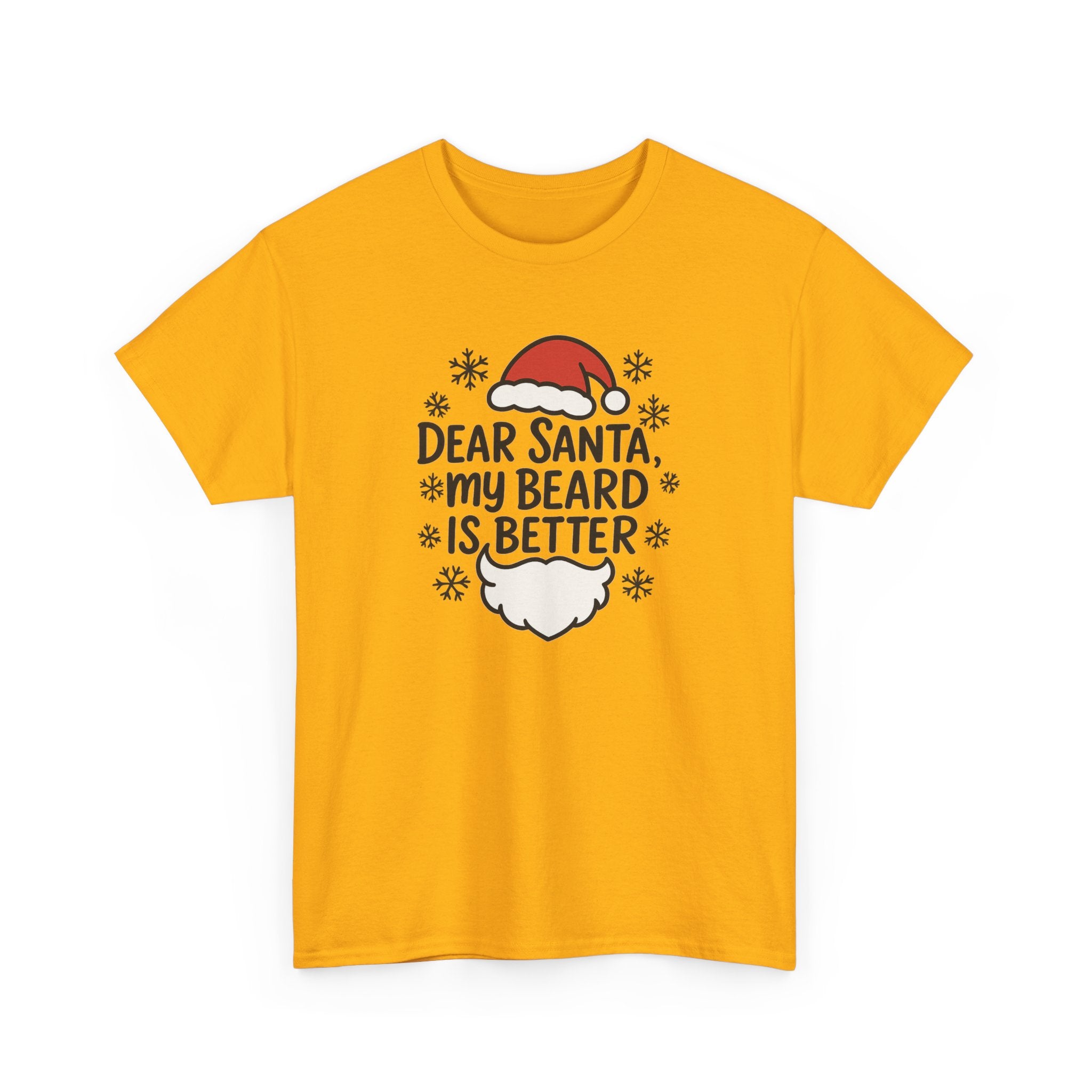 Dear Santa, My beard is Better Gildan T-Shirt
