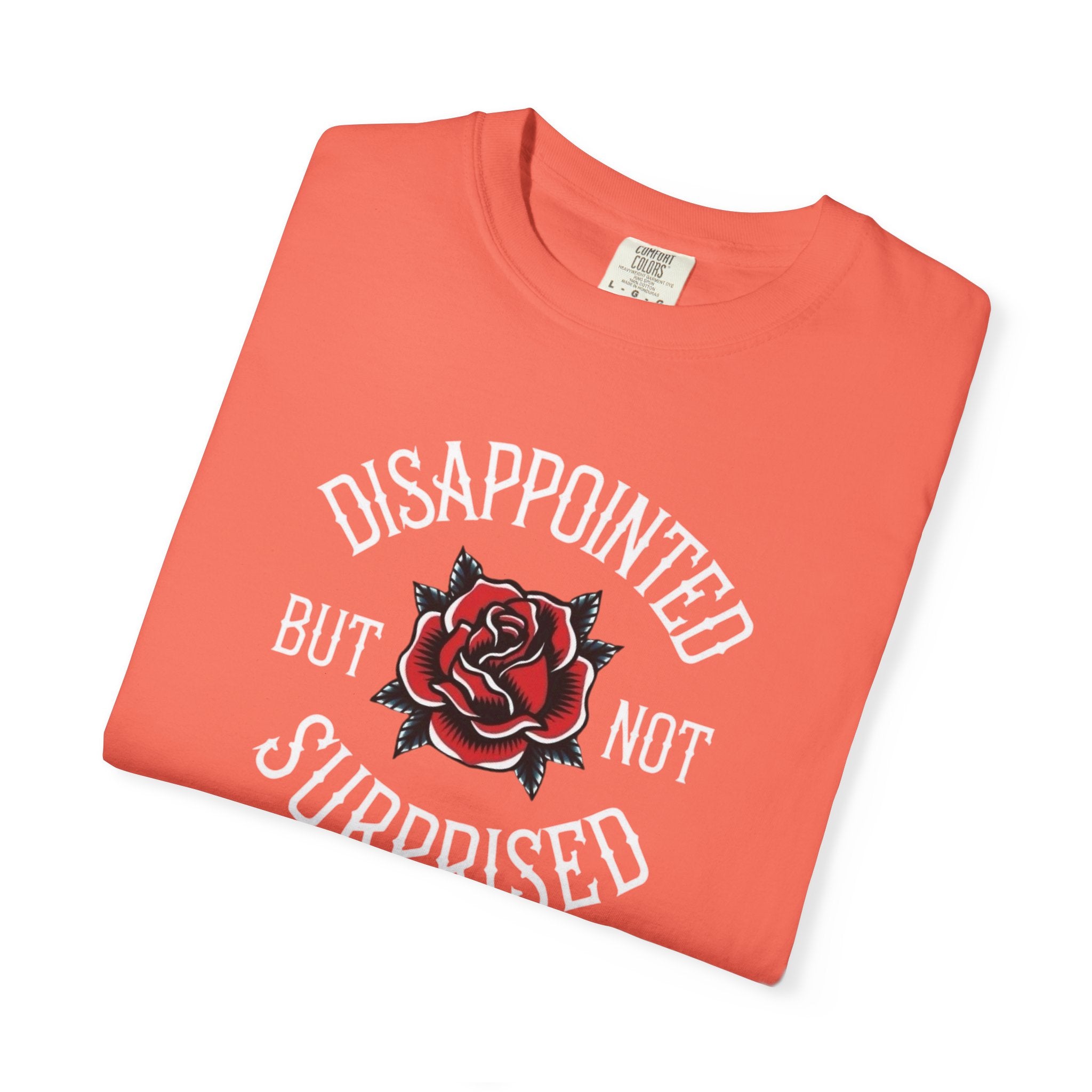 Disappointed but not Surprised Unisex T-Shirt