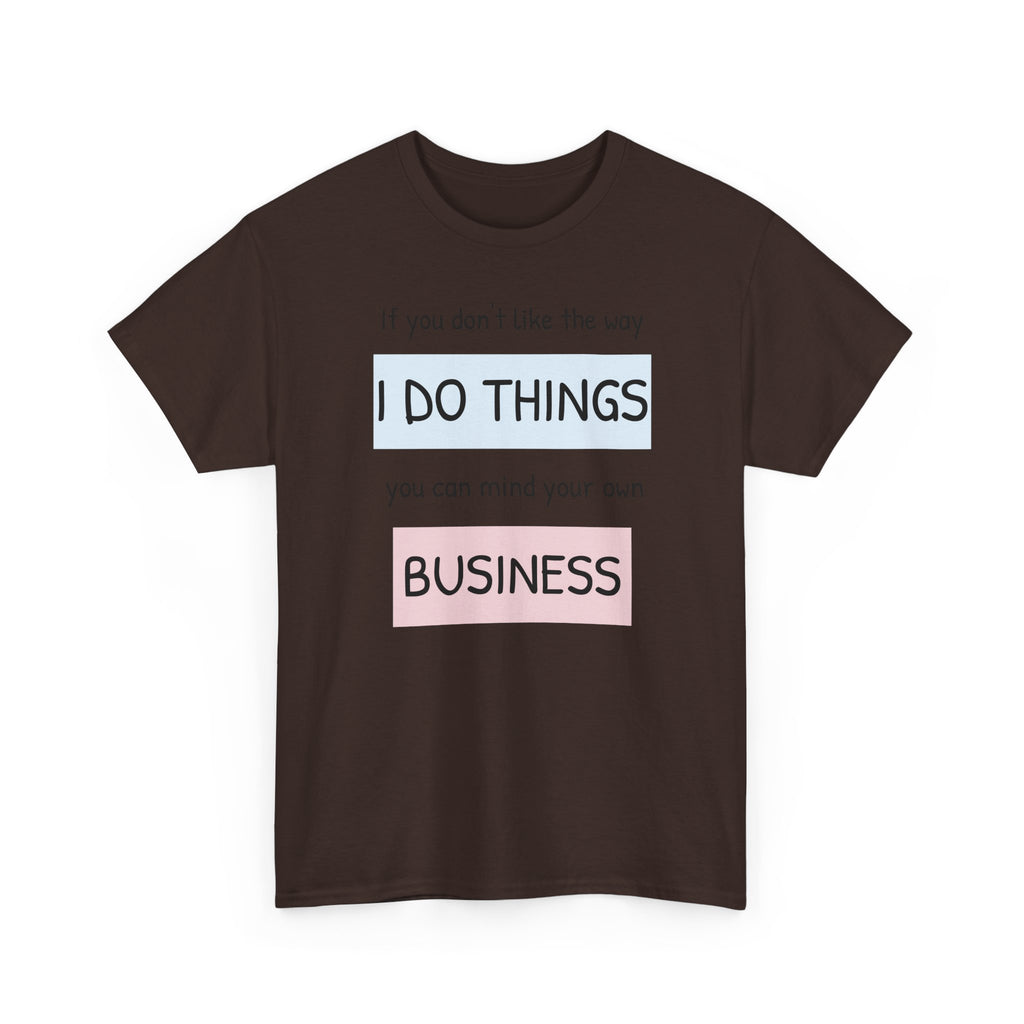 Mind Your Own Gildan T-Shirt