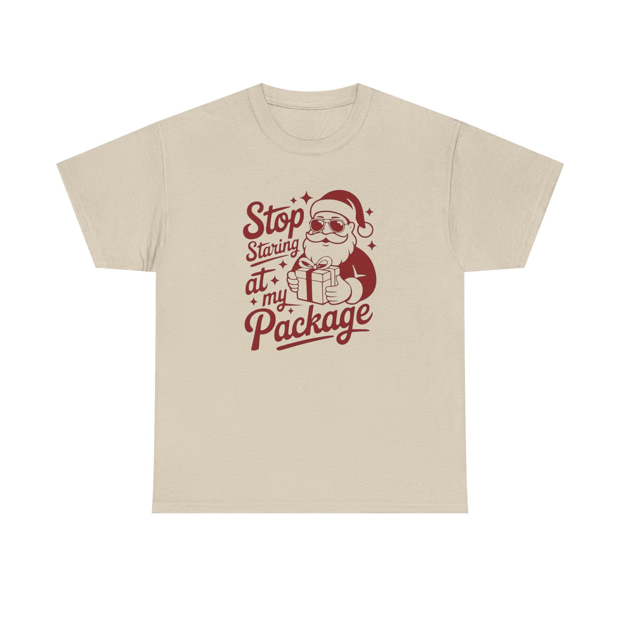 Stop Staring at my Package Gildan T-Shirt