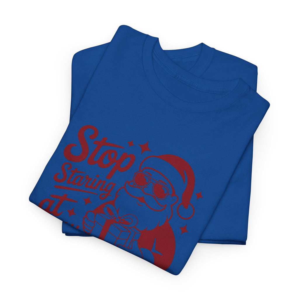 Stop Staring at my Package Gildan T-Shirt