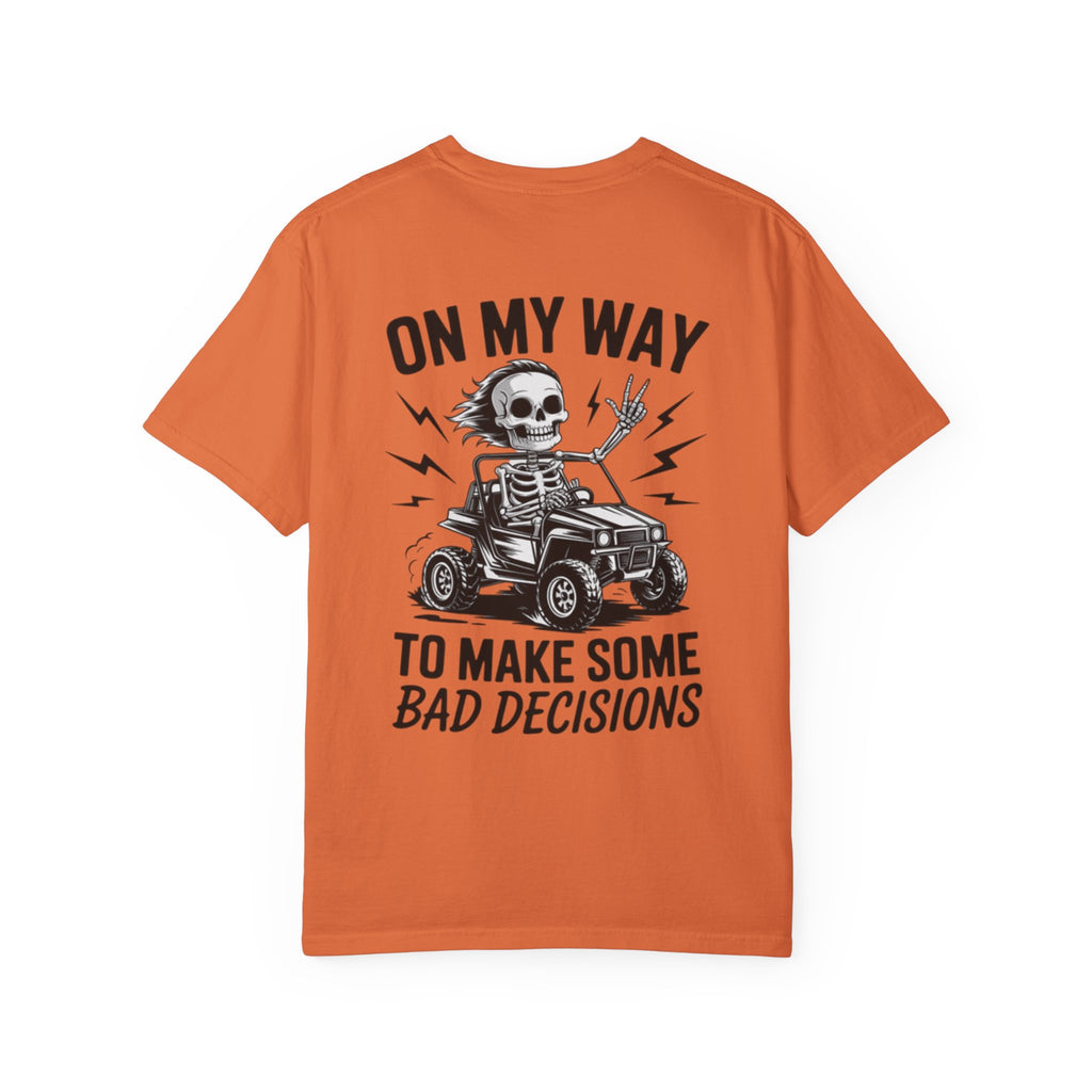 On my way to make Bad Decisions Unisex T-Shirt
