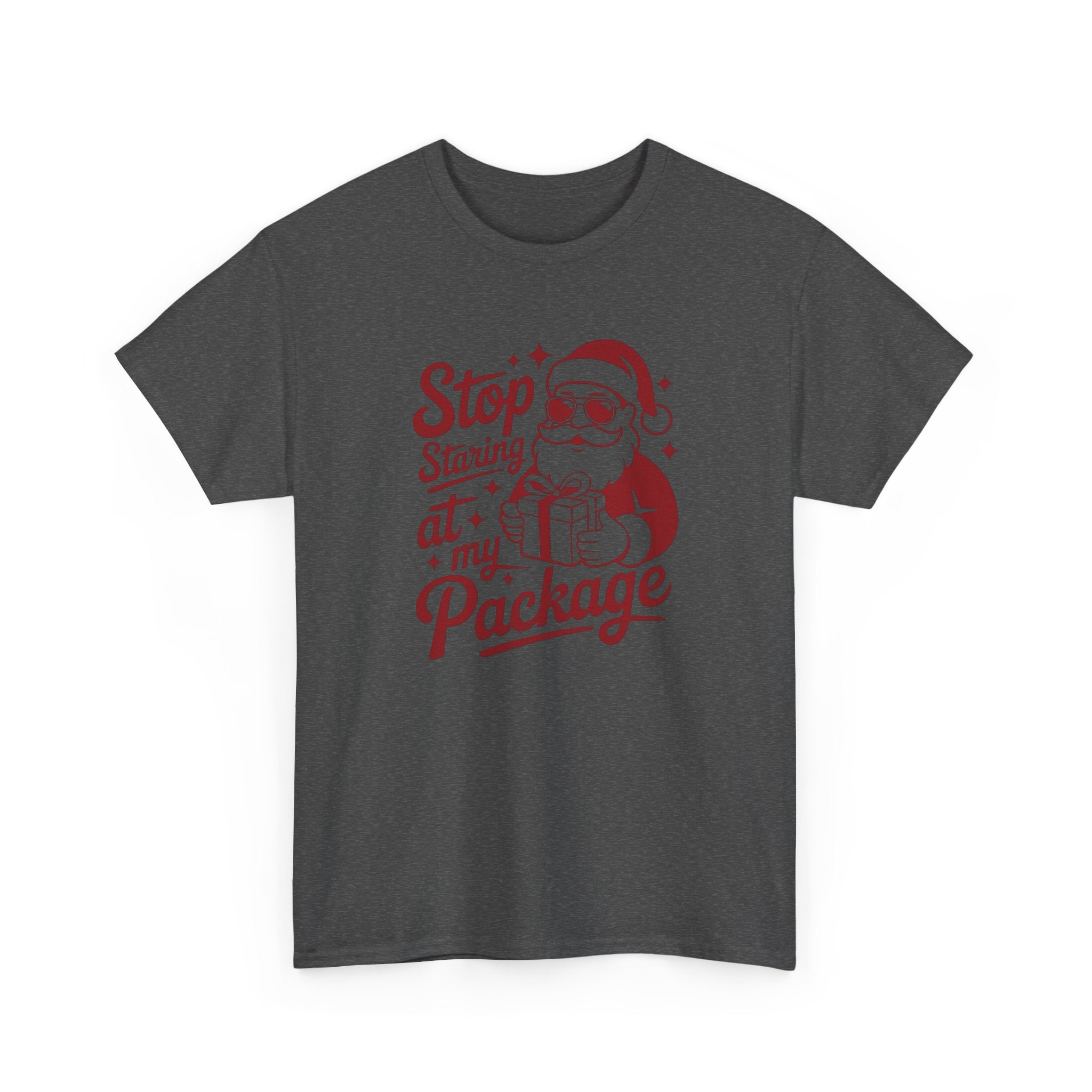 Stop Staring at my Package Gildan T-Shirt