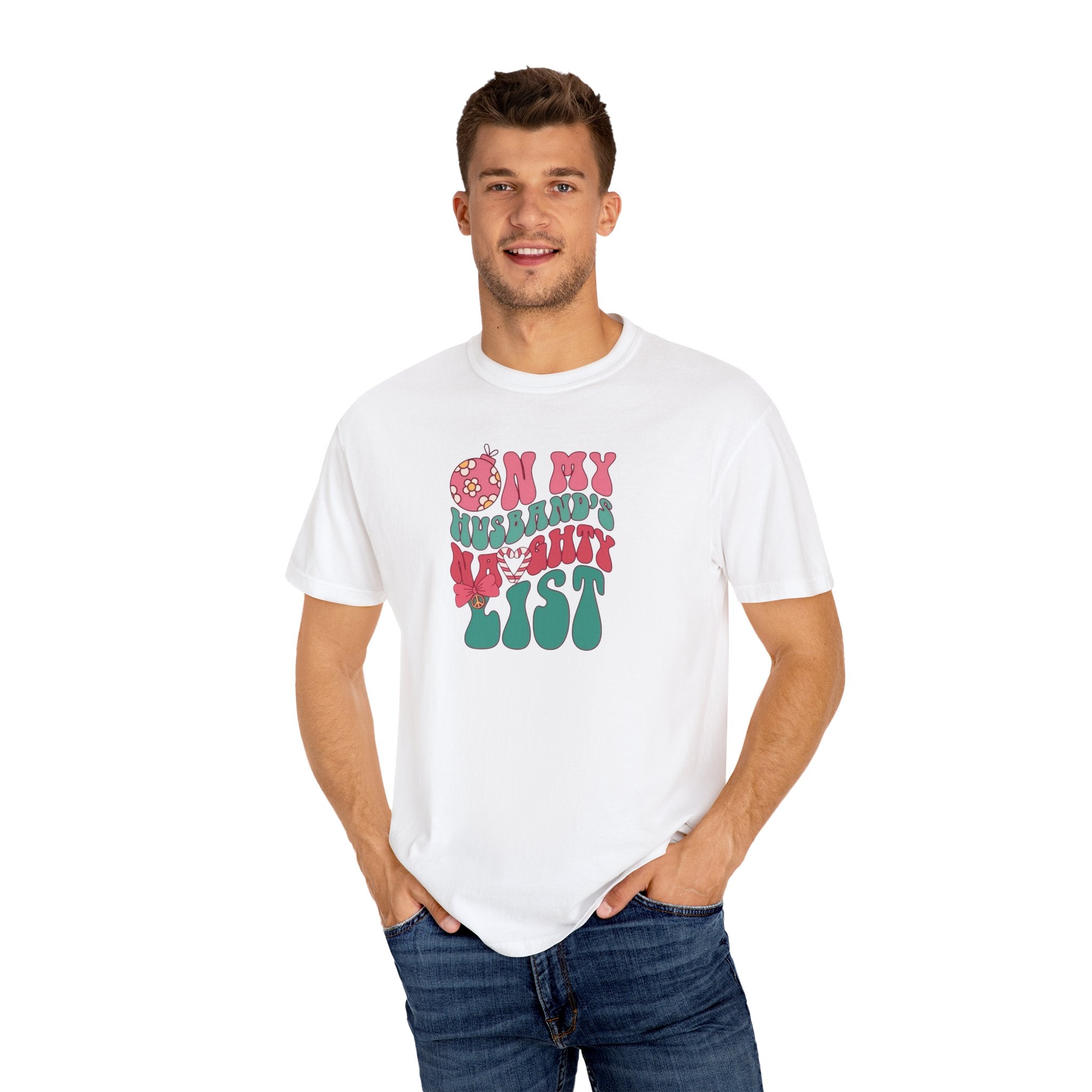 On my Husband’s Naughty List Unisex T-Shirt