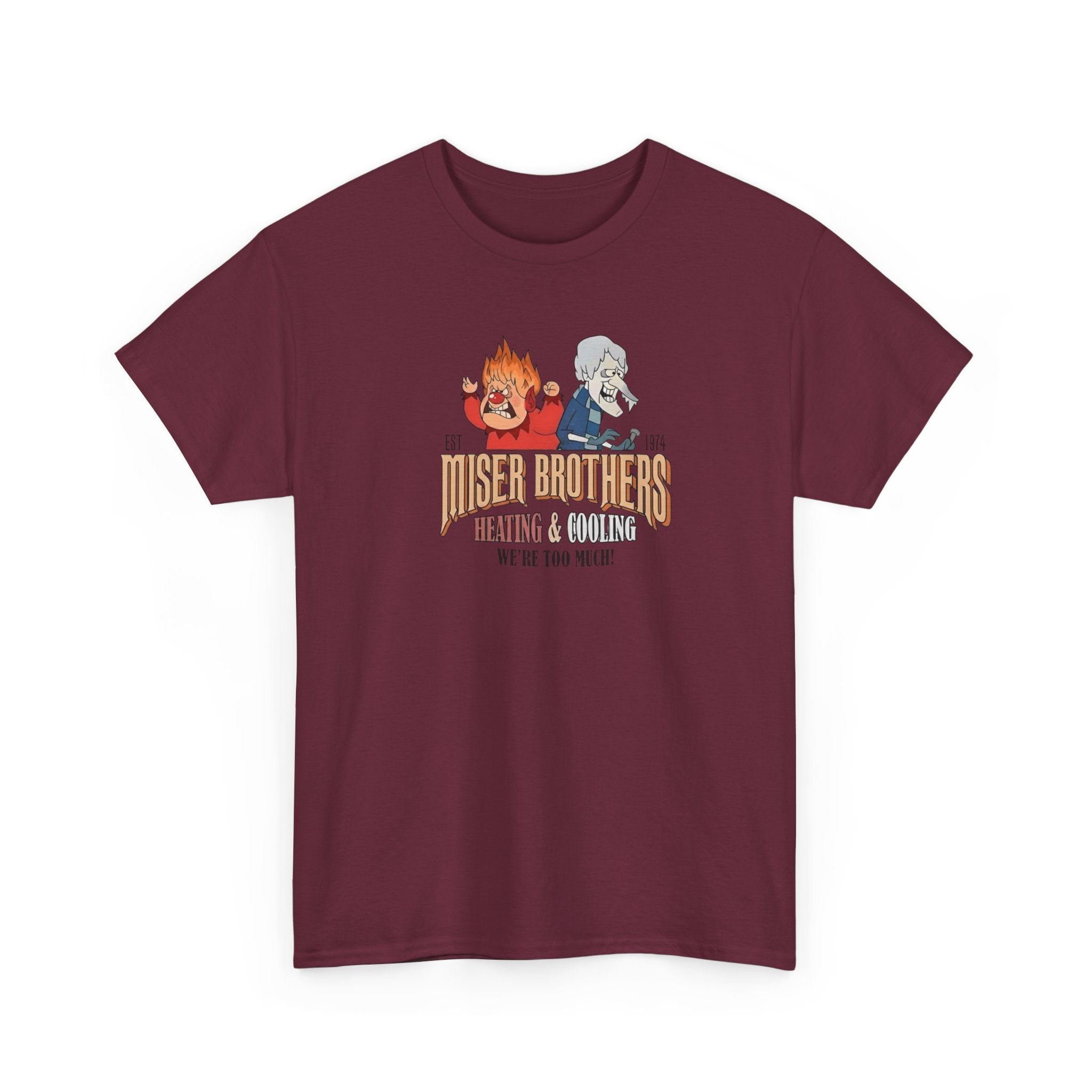 We’re Too Much Gildan T-Shirt