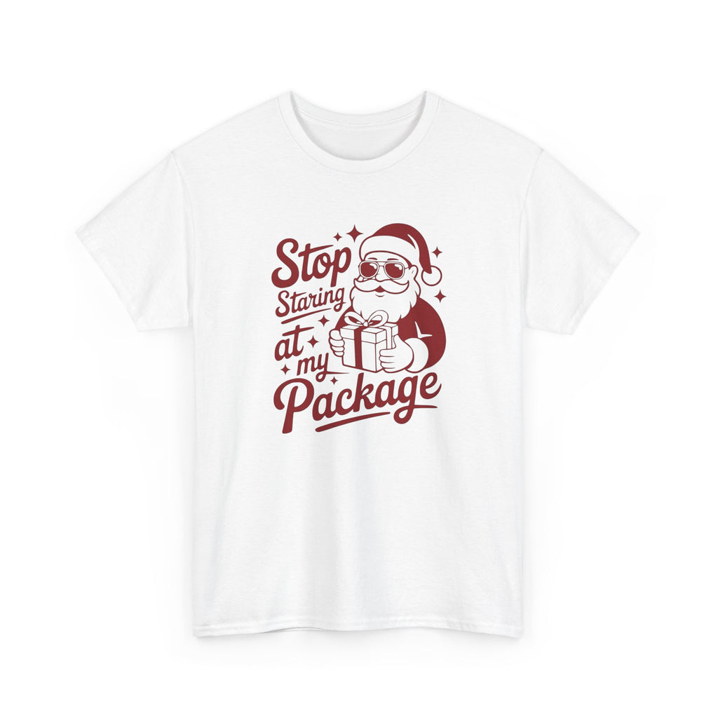 Stop Staring at my Package Gildan T-Shirt