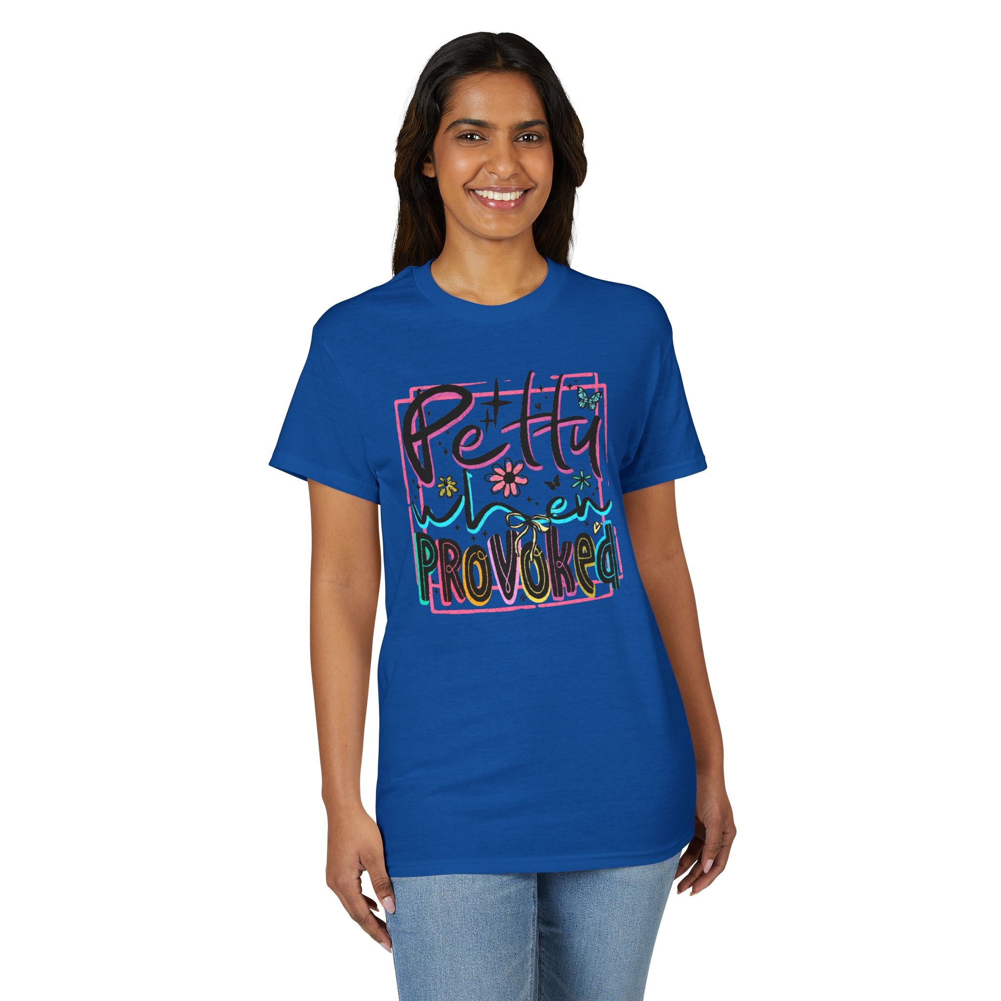 Petty When Provoked Gildan unisex T-Shirt