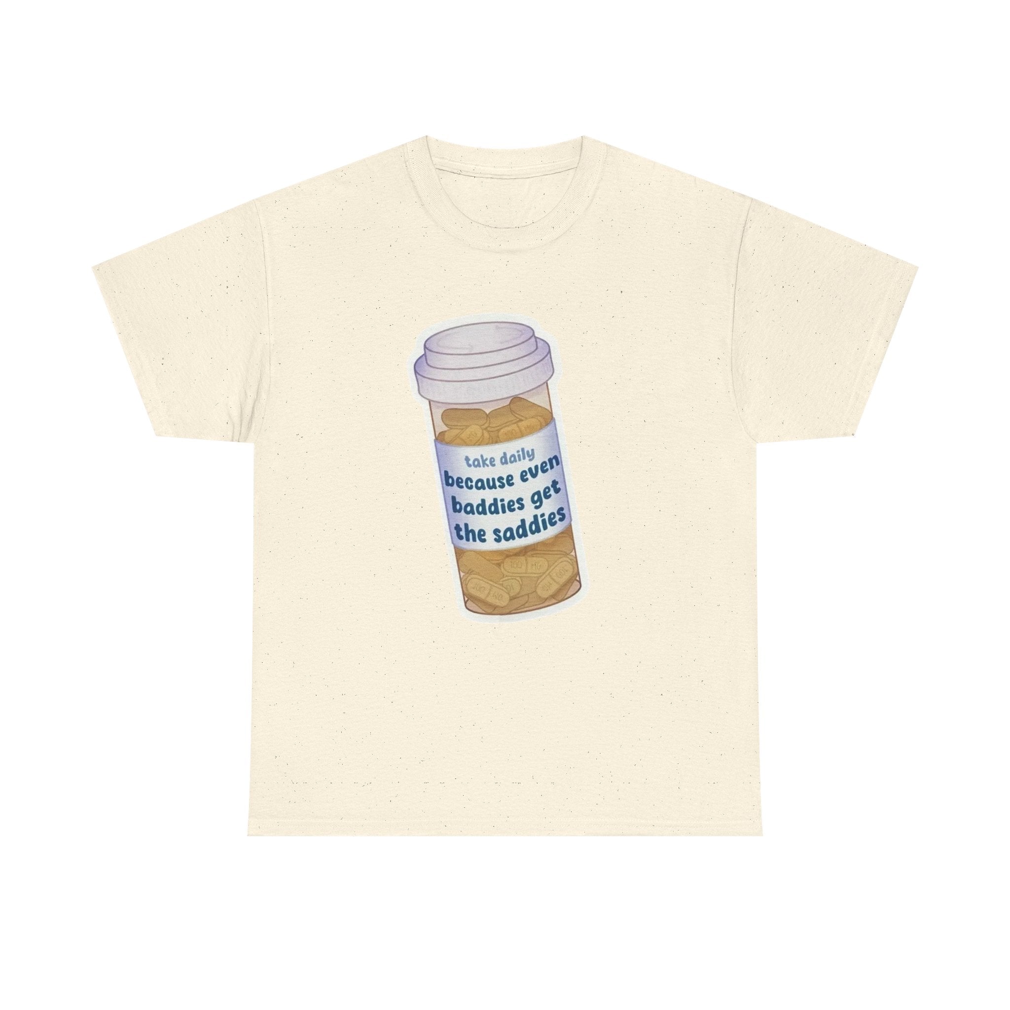 Even Baddies get the Saddies Gildan T-Shirt