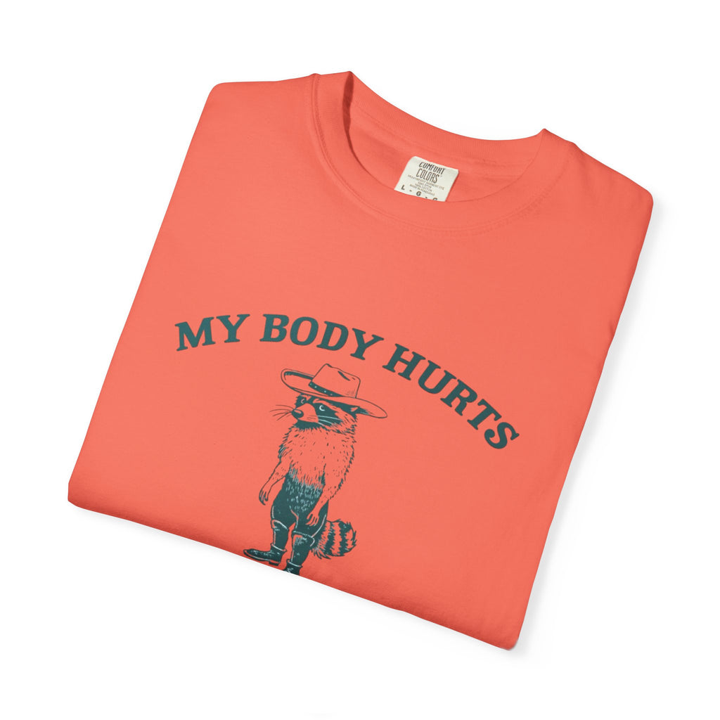 My body Hurts Unisex T-Shirt