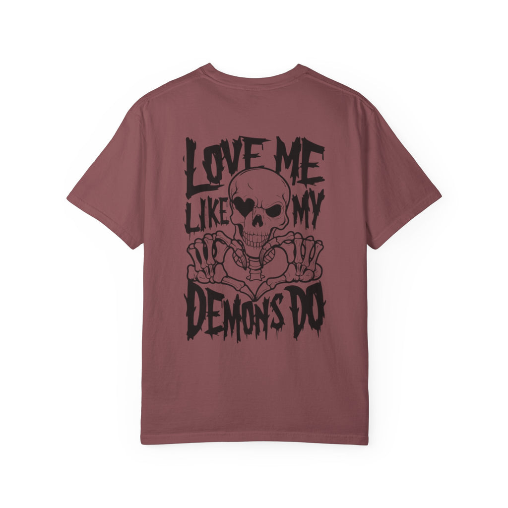 Love me Like my Demons do Unisex T-Shirt