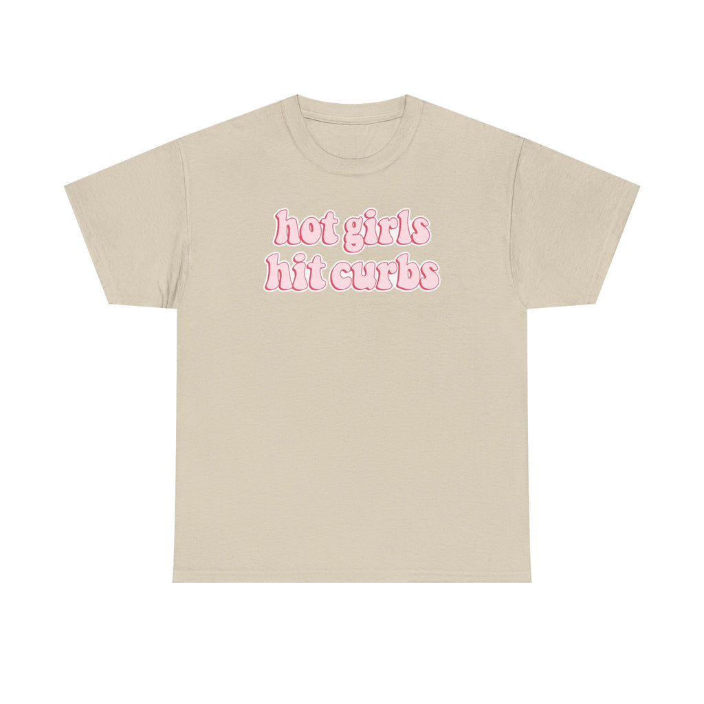 Hot Girls Hit Curbs Gildan T-Shirt