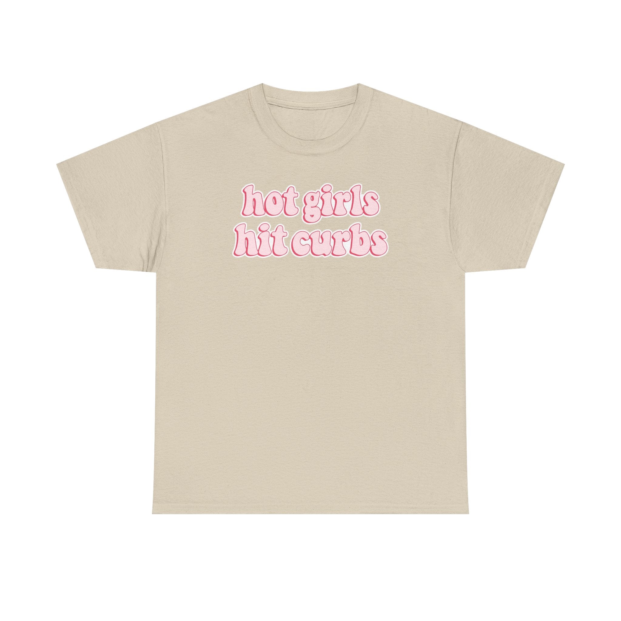 Hot Girls Hit Curbs Gildan T-Shirt
