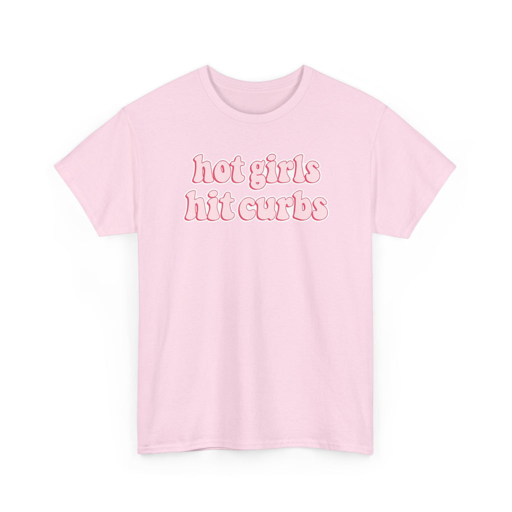 Hot Girls Hit Curbs Gildan T-Shirt