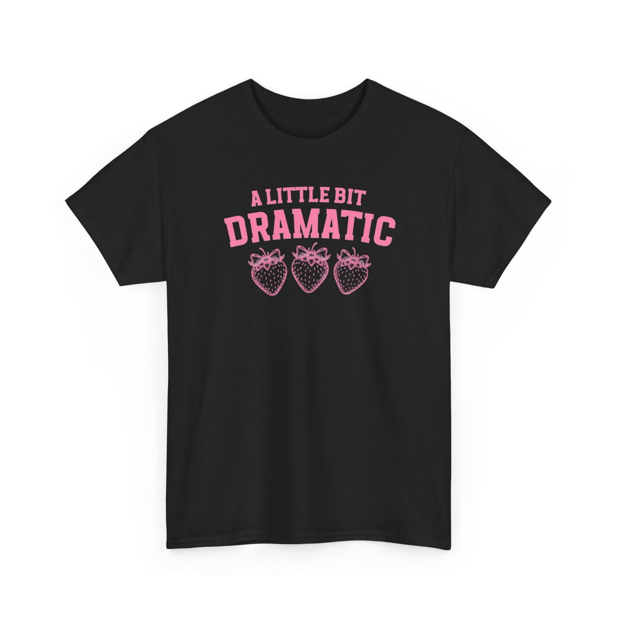 Little bit Dramatic Gildan T-Shirt