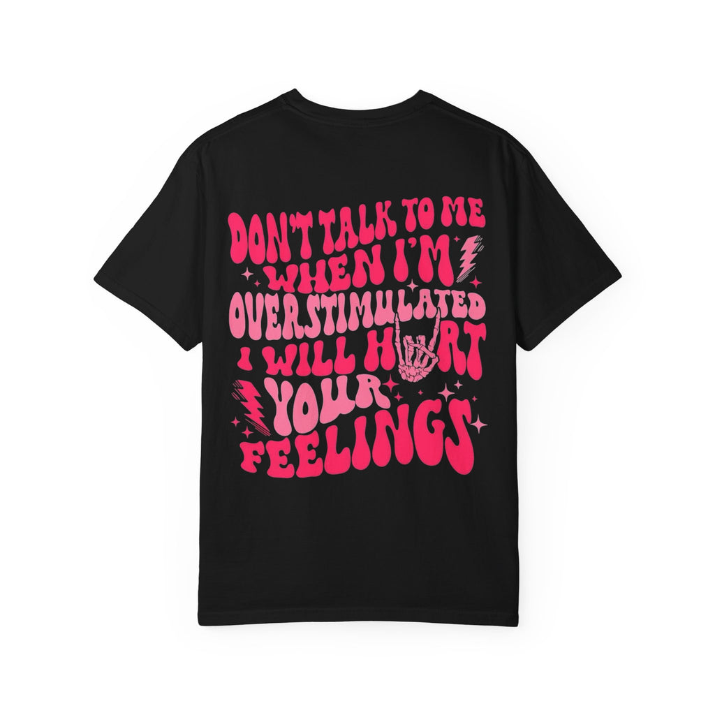 I Will Hurt Your Feelings Unisex T-Shirt