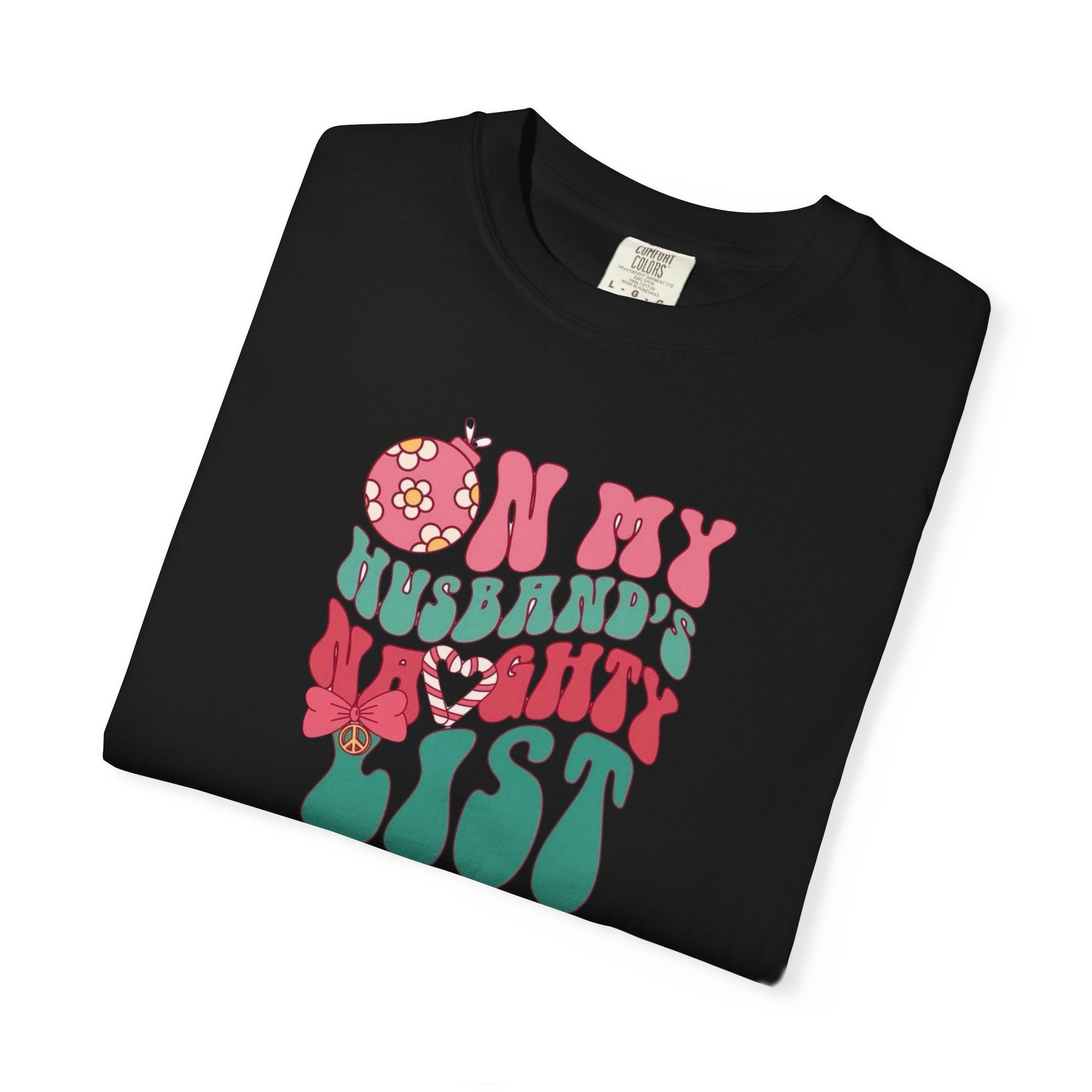 On my Husband’s Naughty List Unisex T-Shirt