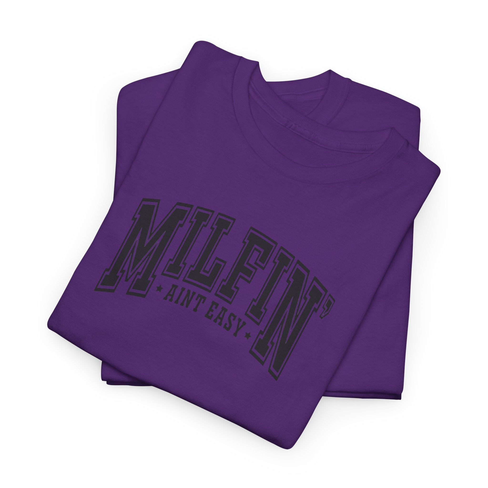 Milfin’ Ain’t Easy Gildan unisex T-Shirt