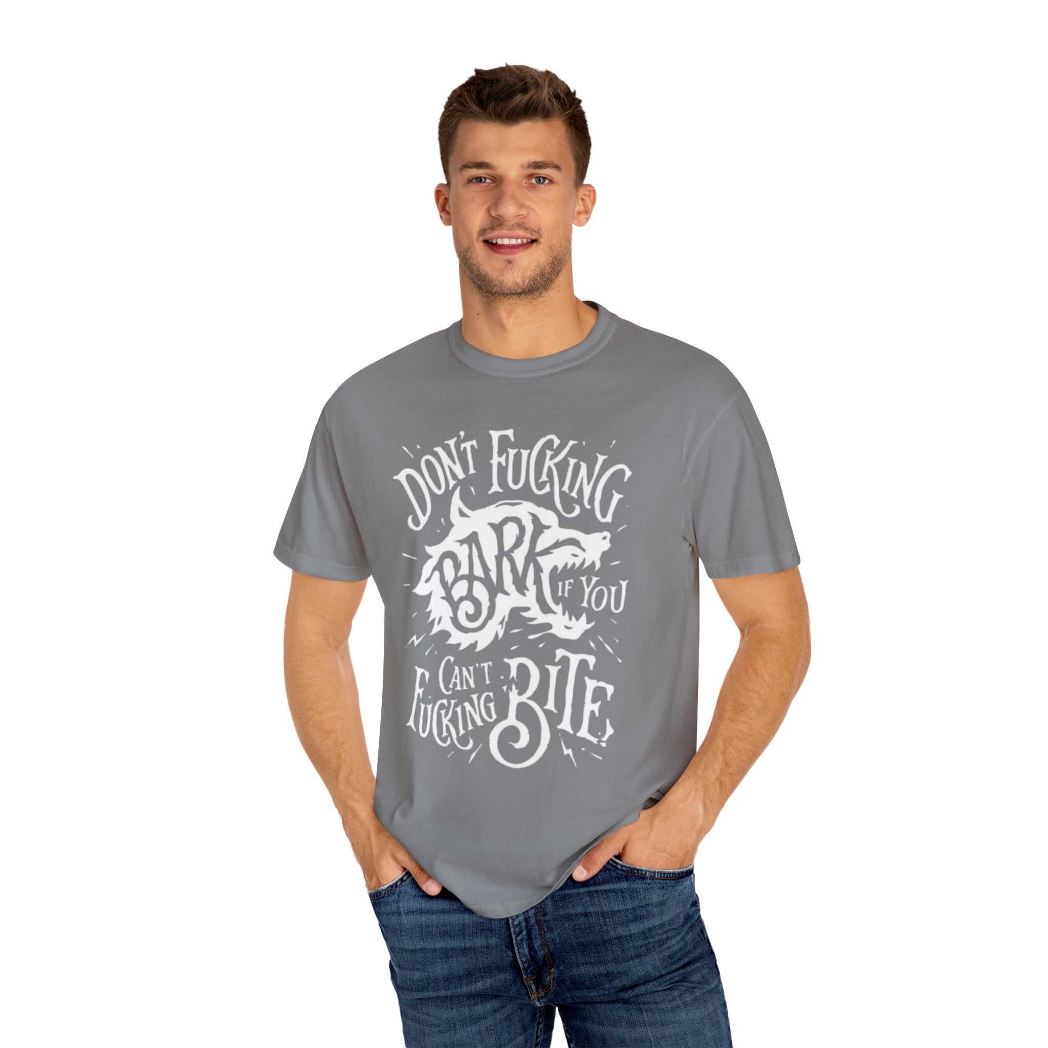 Don’t Bark if you can’t Bite Unisex T-Shirt
