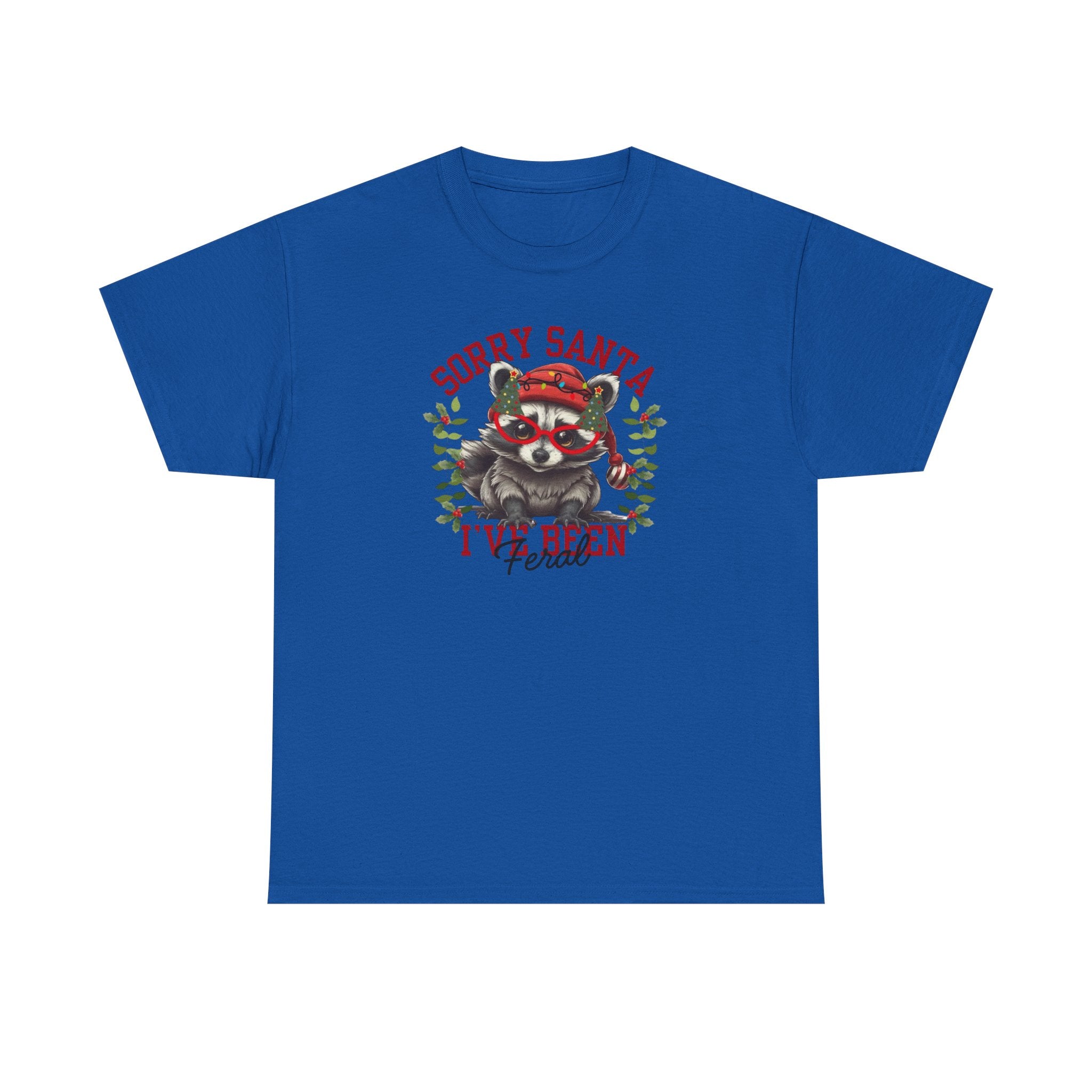 Sorry Santa I’ve Been Feral Gildan T-Shirt