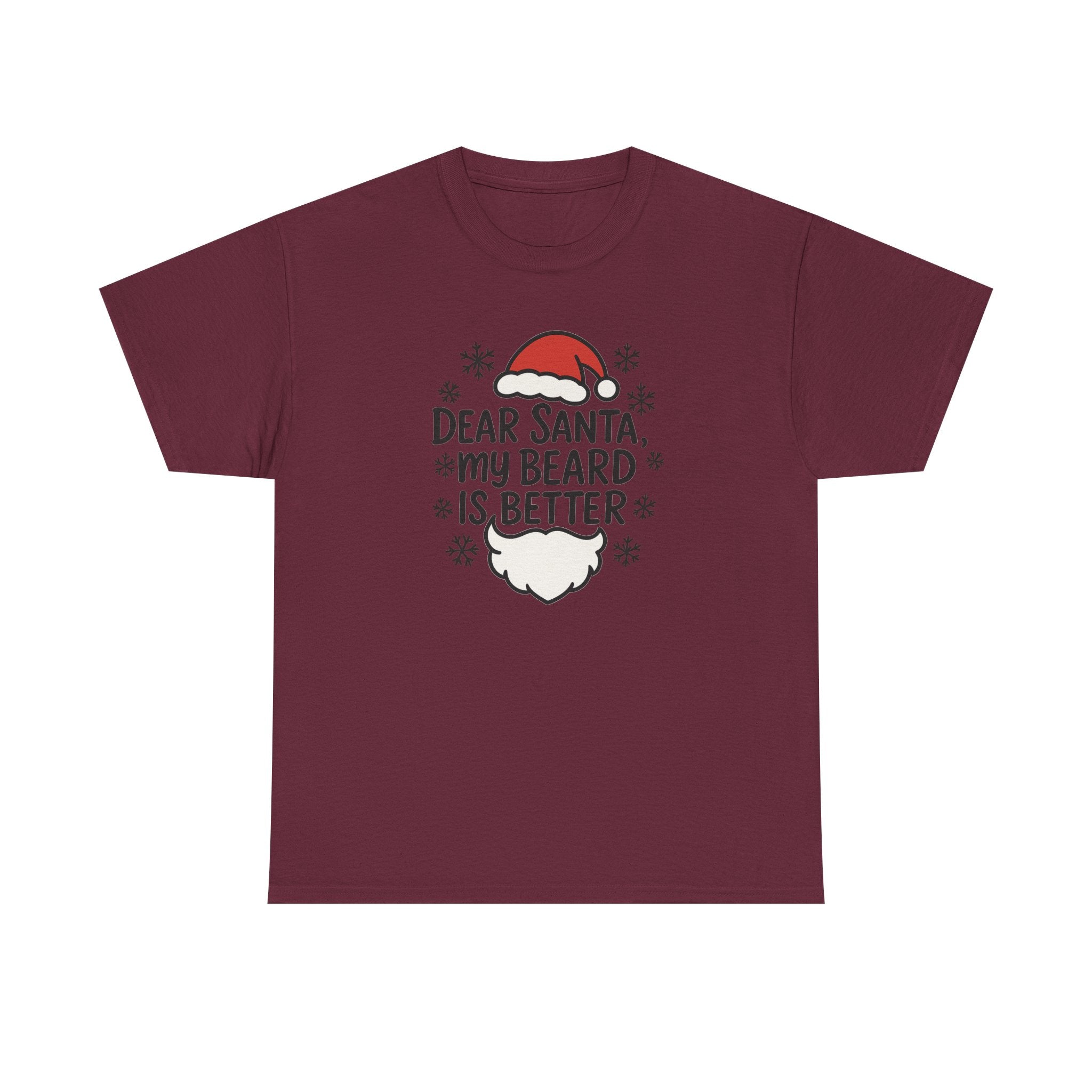 Dear Santa, My beard is Better Gildan T-Shirt