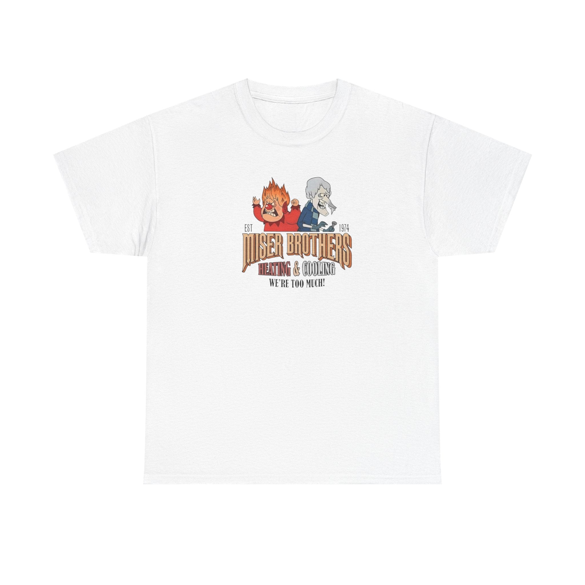 We’re Too Much Gildan T-Shirt
