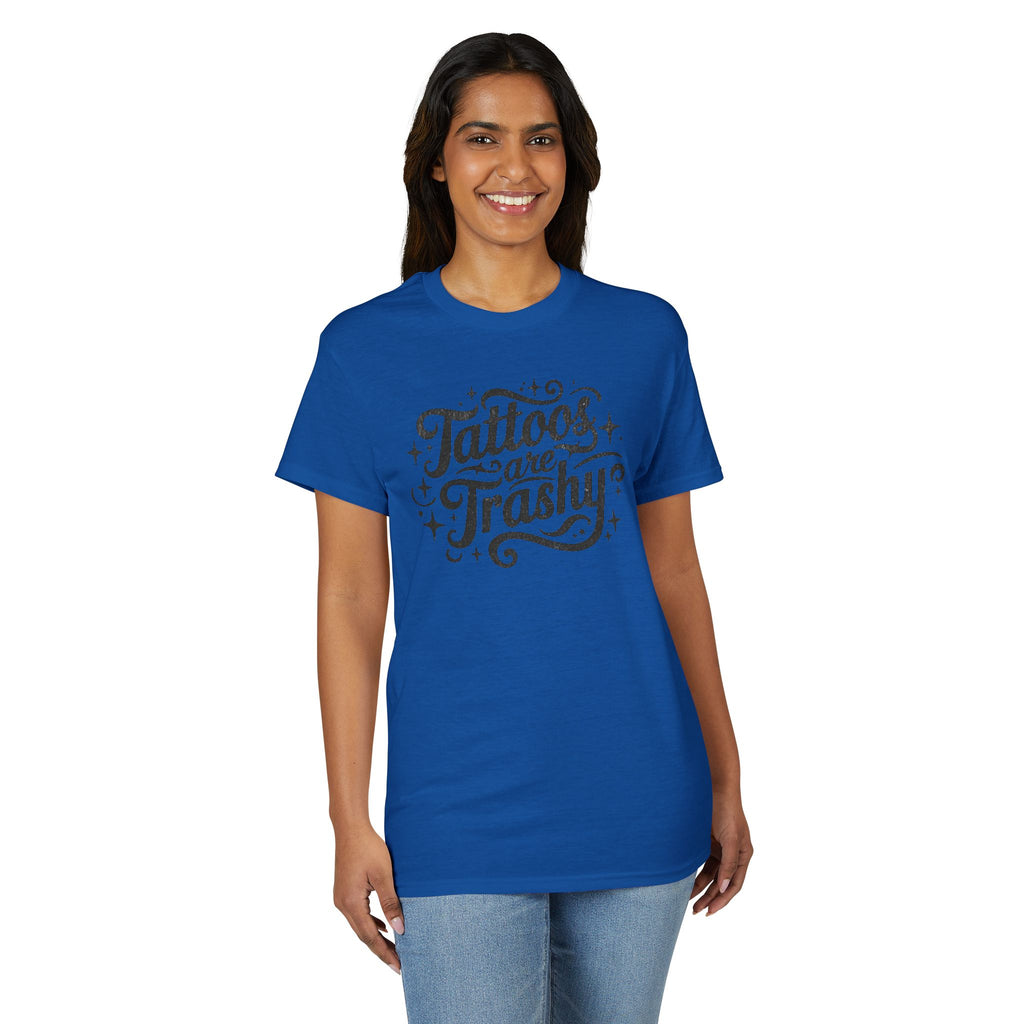 Tattoos Are Trashy Gildan unisex T-Shirt