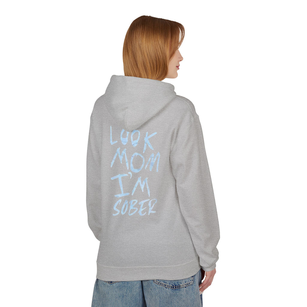 Look Mom I’m Sober Fleece Hoodie