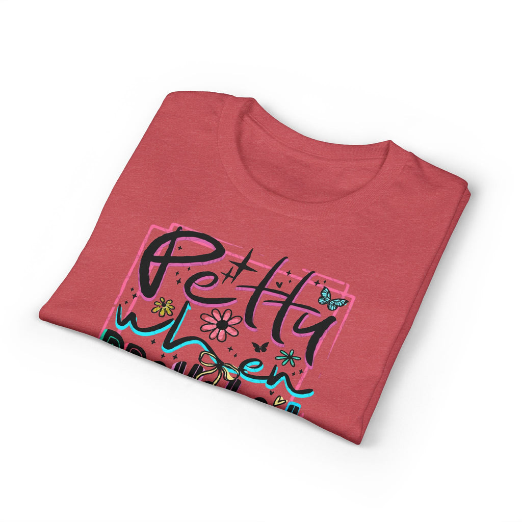 Petty When Provoked Gildan unisex T-Shirt