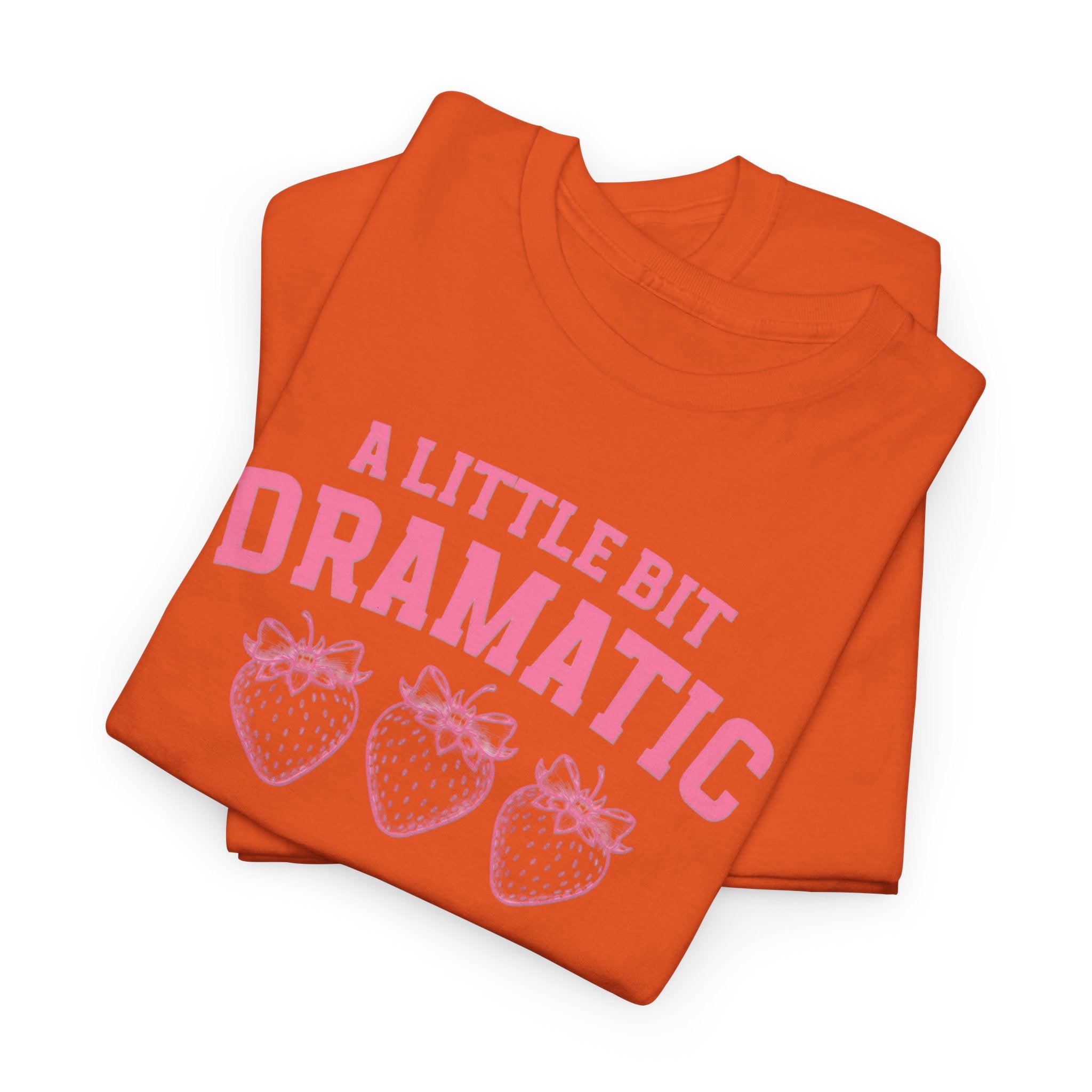 Little bit Dramatic Gildan T-Shirt