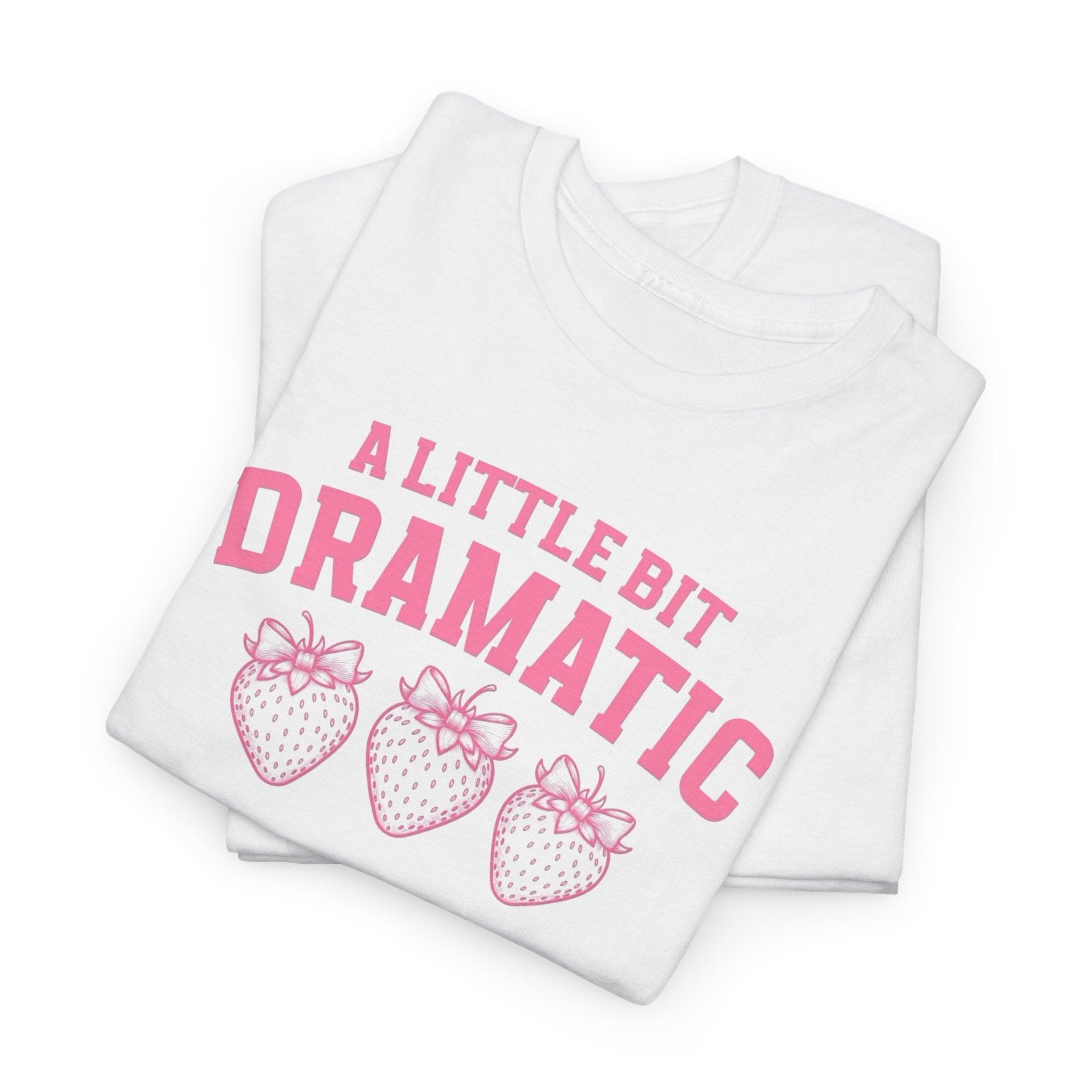 Little bit Dramatic Gildan T-Shirt