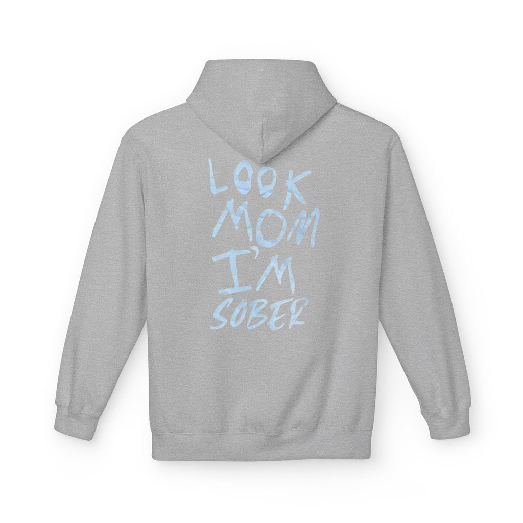 Look Mom I’m Sober Fleece Hoodie