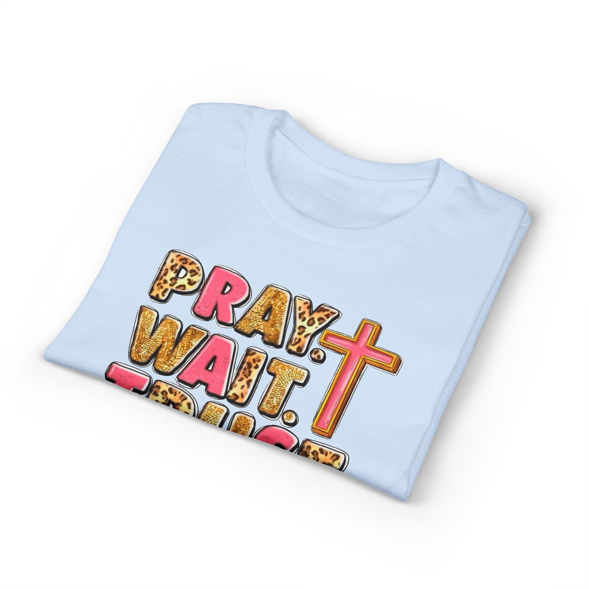Pray, Wait, Trust Gildan unisex T-Shirt