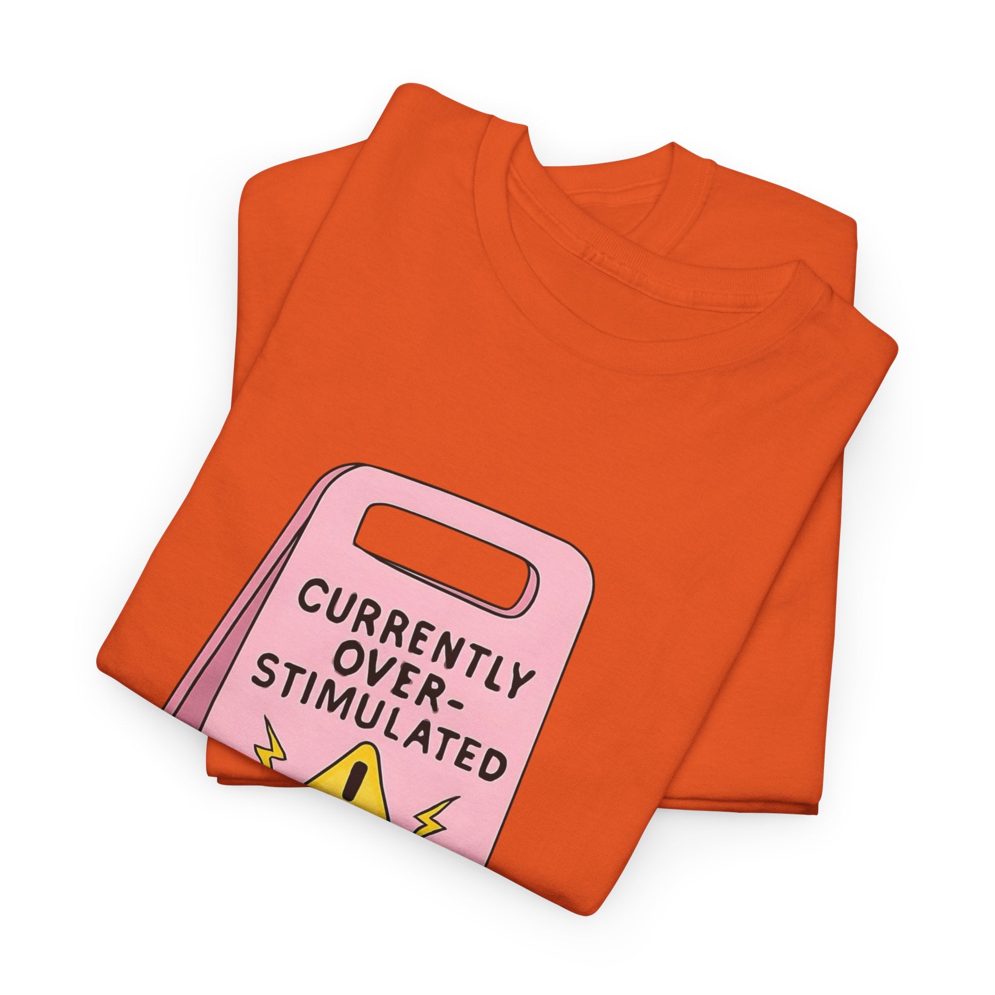 Currently Overstimulated Gildan T-Shirt