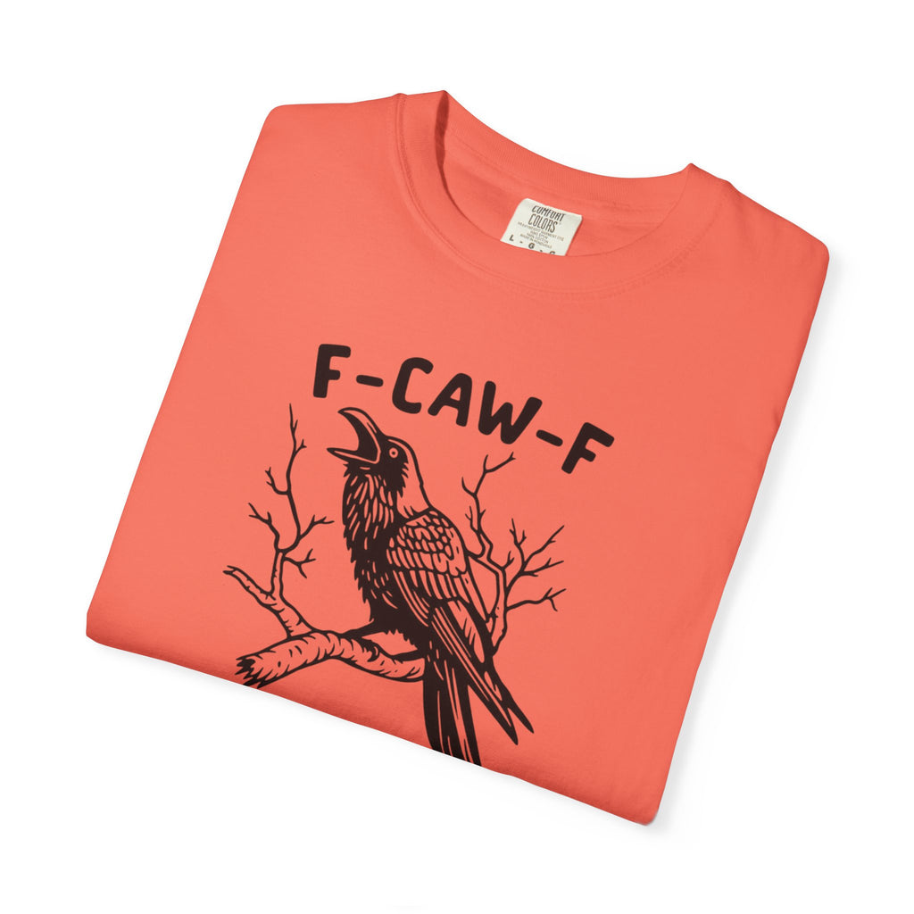 F-Caw-F Unisex T-Shirt
