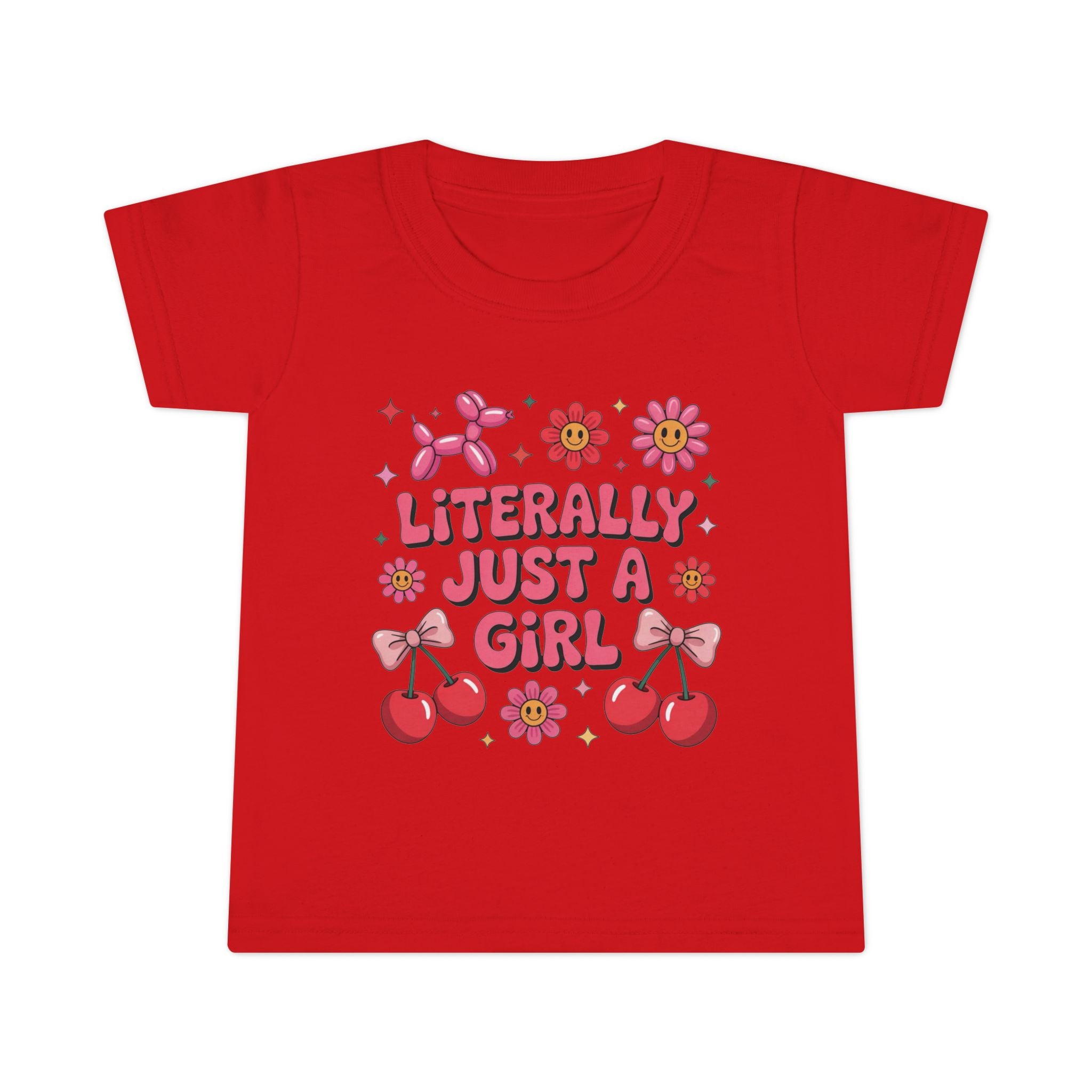 Literally just a Girl Toddler T-Shirt