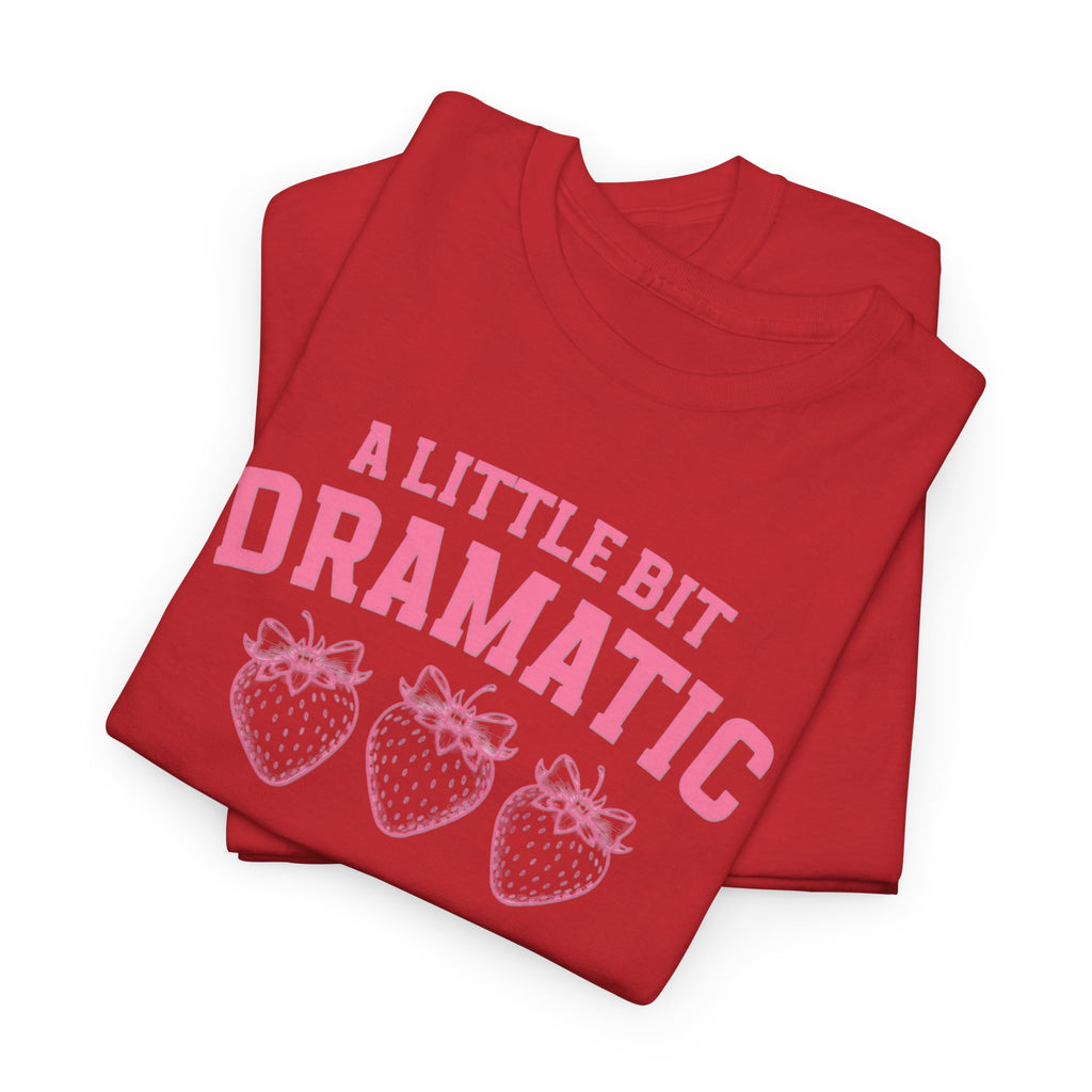 Little bit Dramatic Gildan T-Shirt