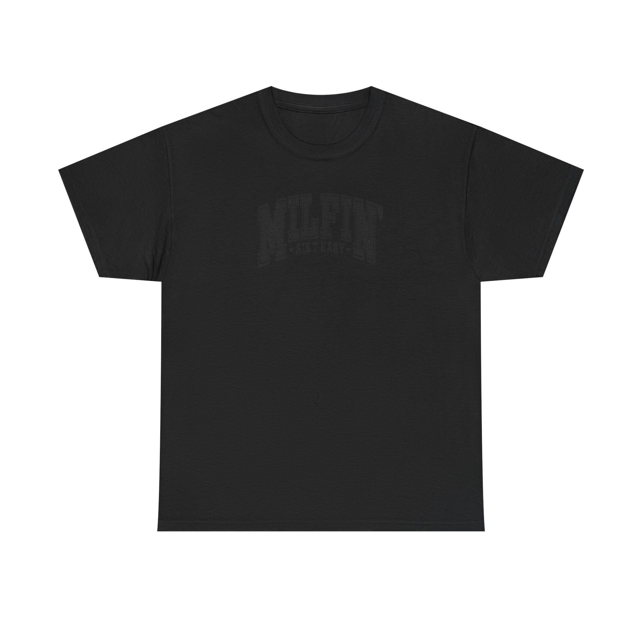 Milfin’ Ain’t Easy Gildan unisex T-Shirt