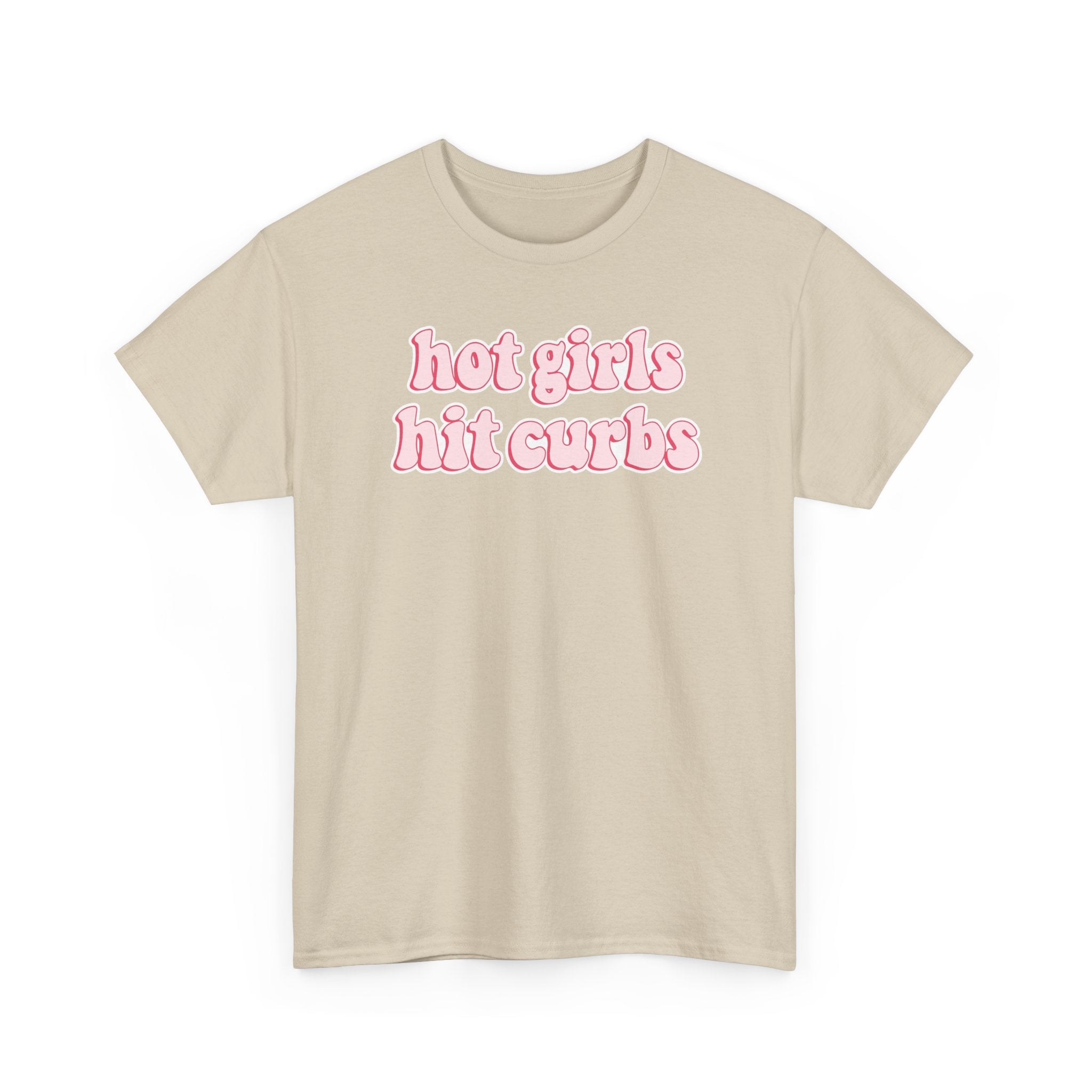 Hot Girls Hit Curbs Gildan T-Shirt