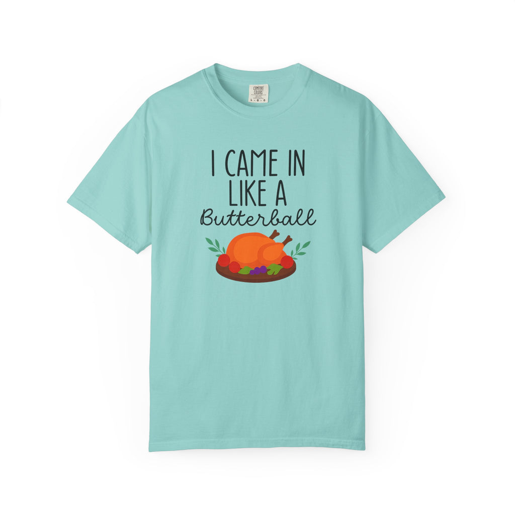 I came in like a Butterball Unisex T-Shirt