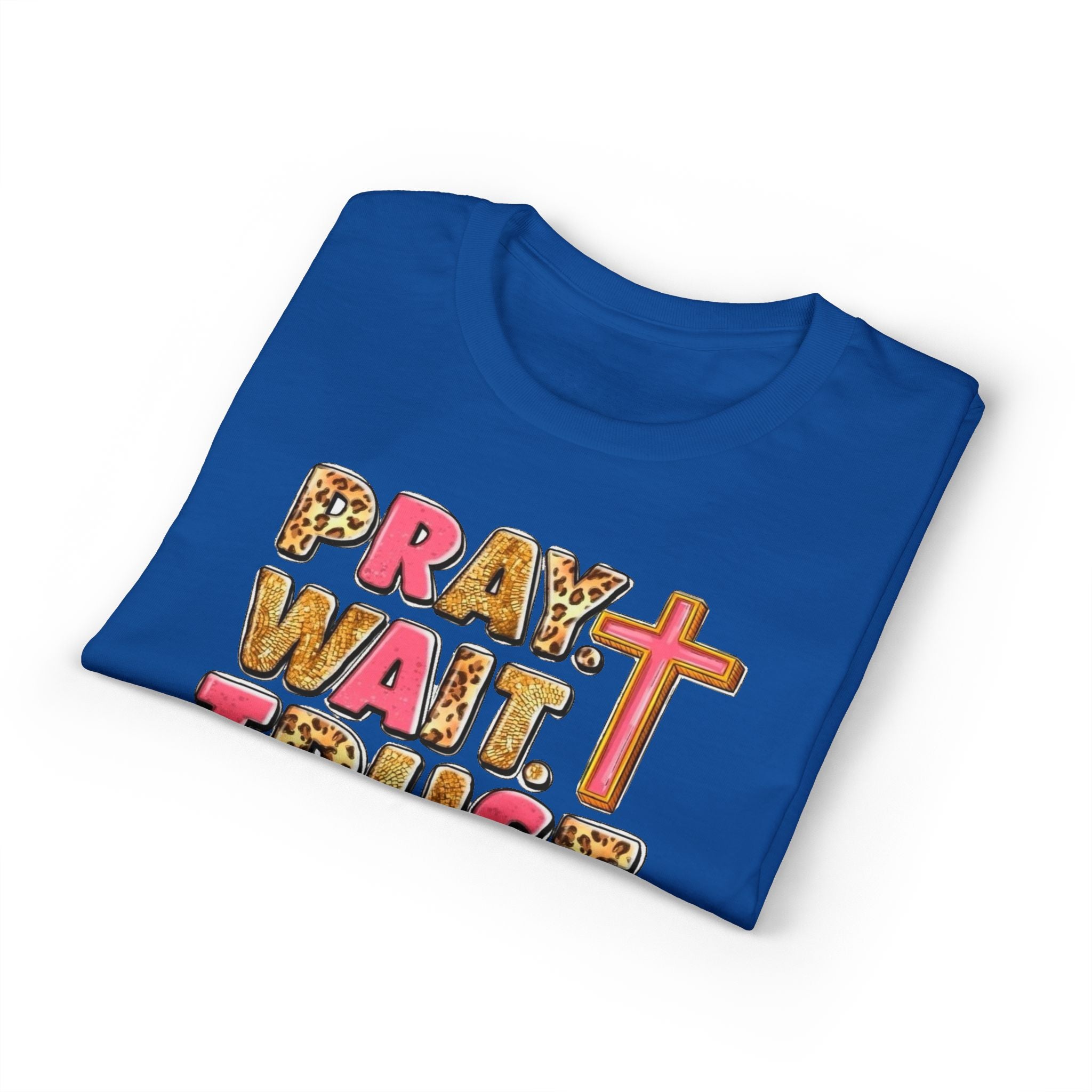 Pray, Wait, Trust Gildan unisex T-Shirt