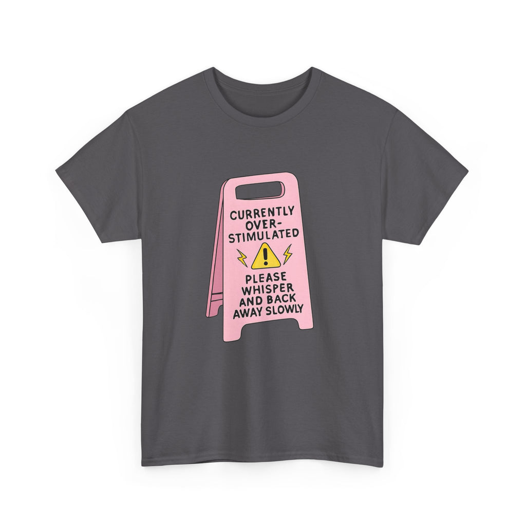 Currently Overstimulated Gildan T-Shirt