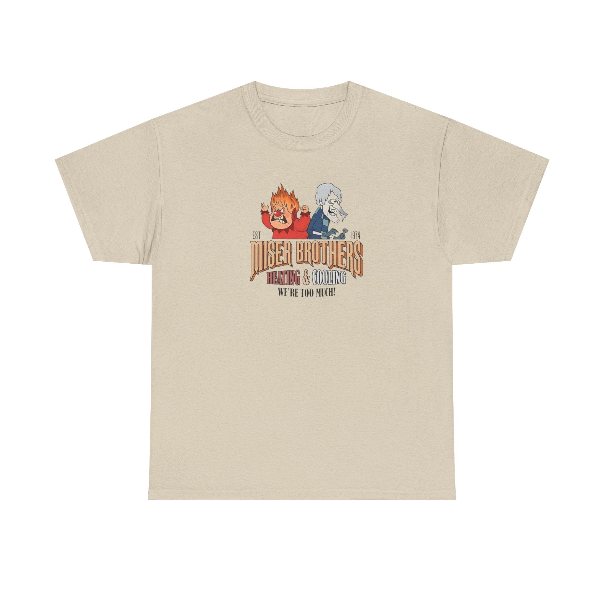 We’re Too Much Gildan T-Shirt