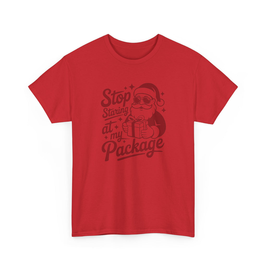 Stop Staring at my Package Gildan T-Shirt