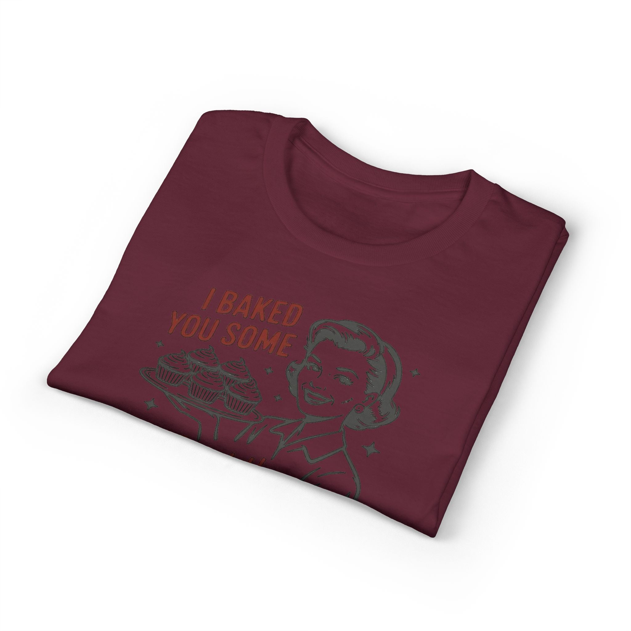 I’ve Baked Some Cupcakes Gildan unisex T-Shirt