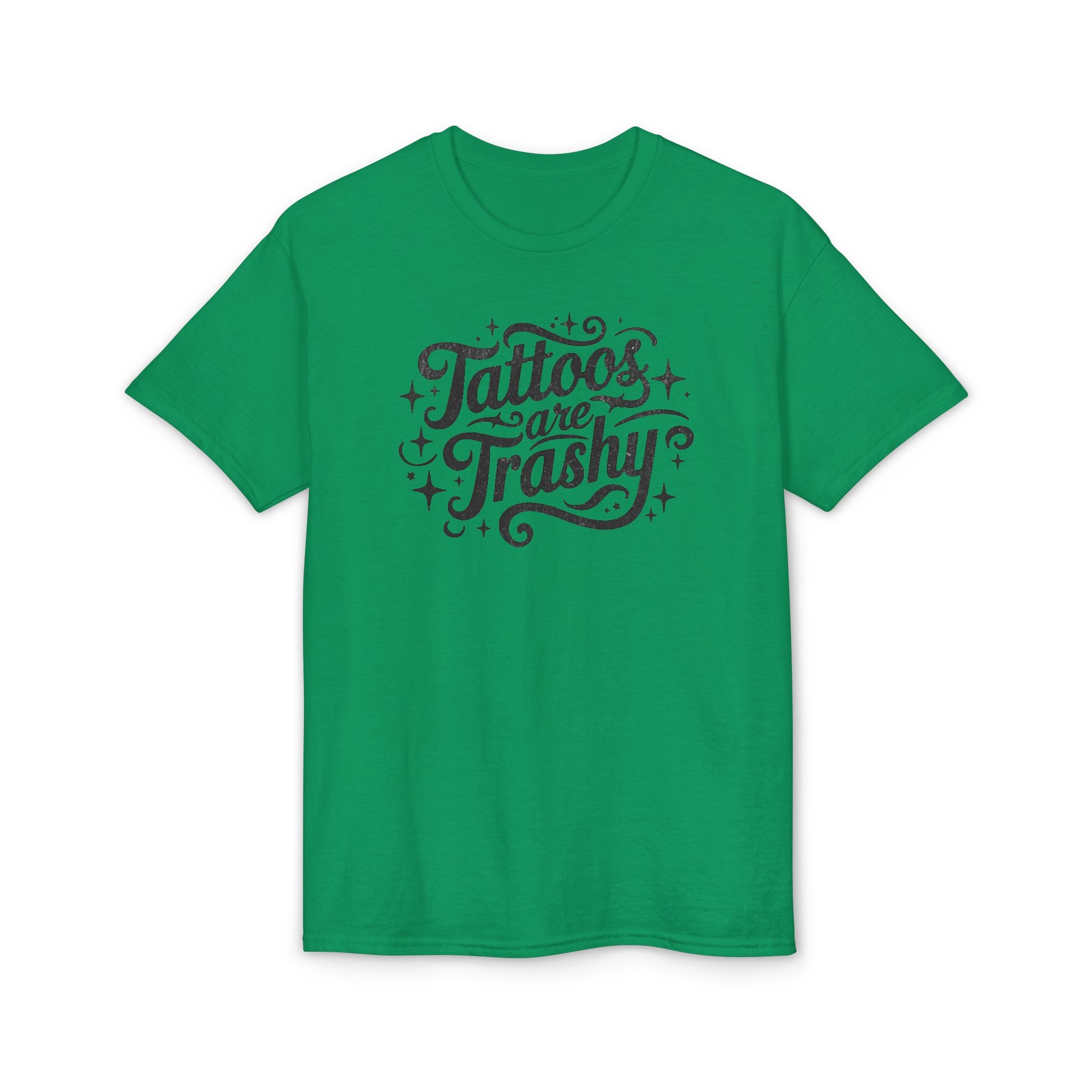 Tattoos Are Trashy Gildan unisex T-Shirt