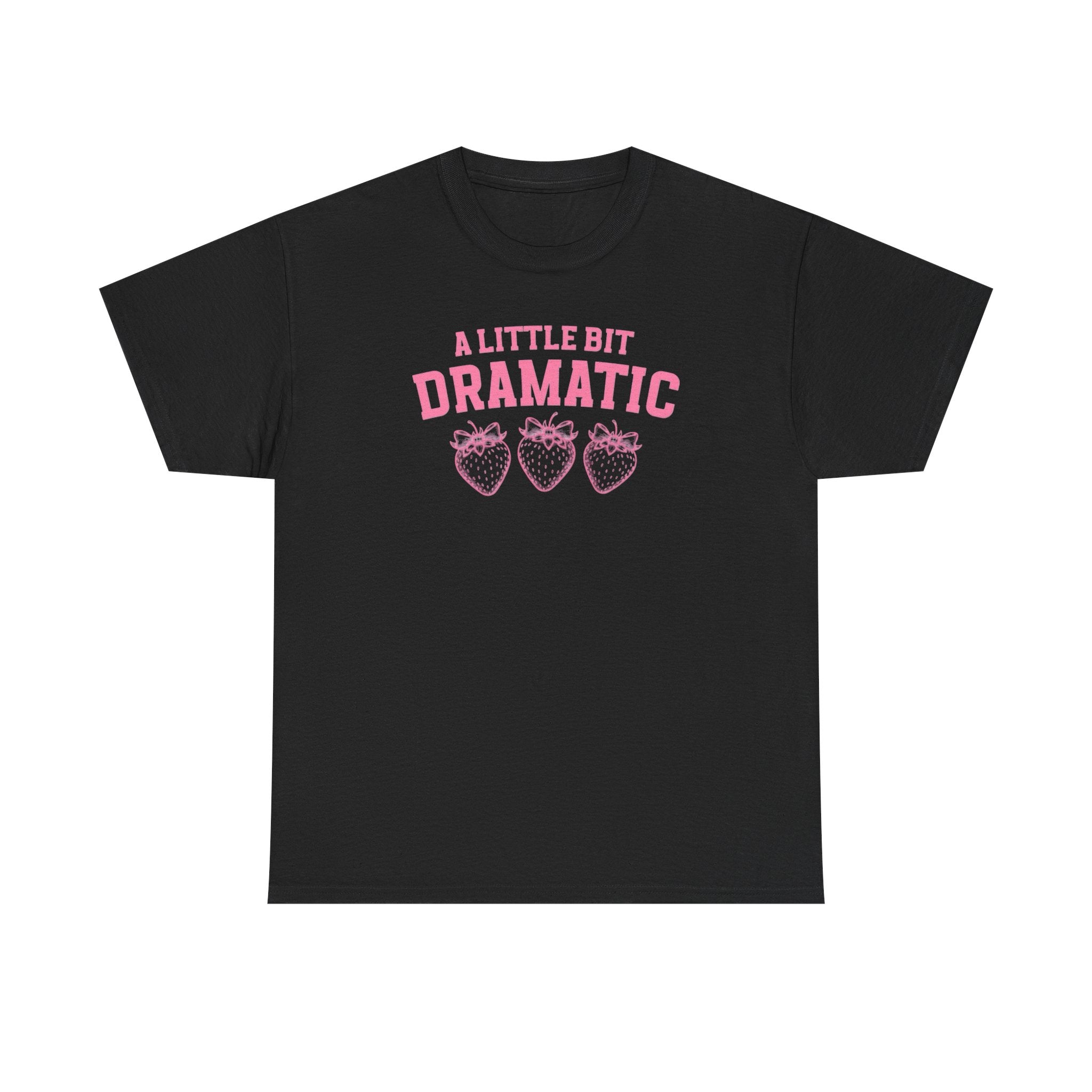 Little bit Dramatic Gildan T-Shirt
